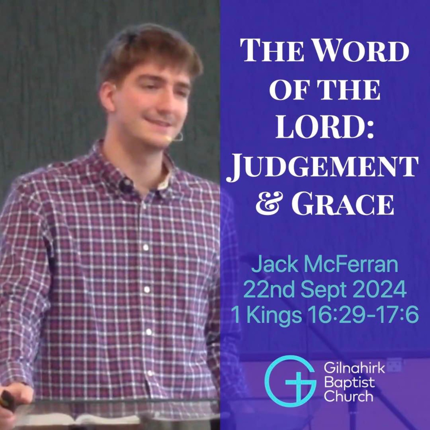 The Word of the LORD: Judgement & Grace // 1 Kings 16:29 - 17:6 (Jack McFerran) episode artwork