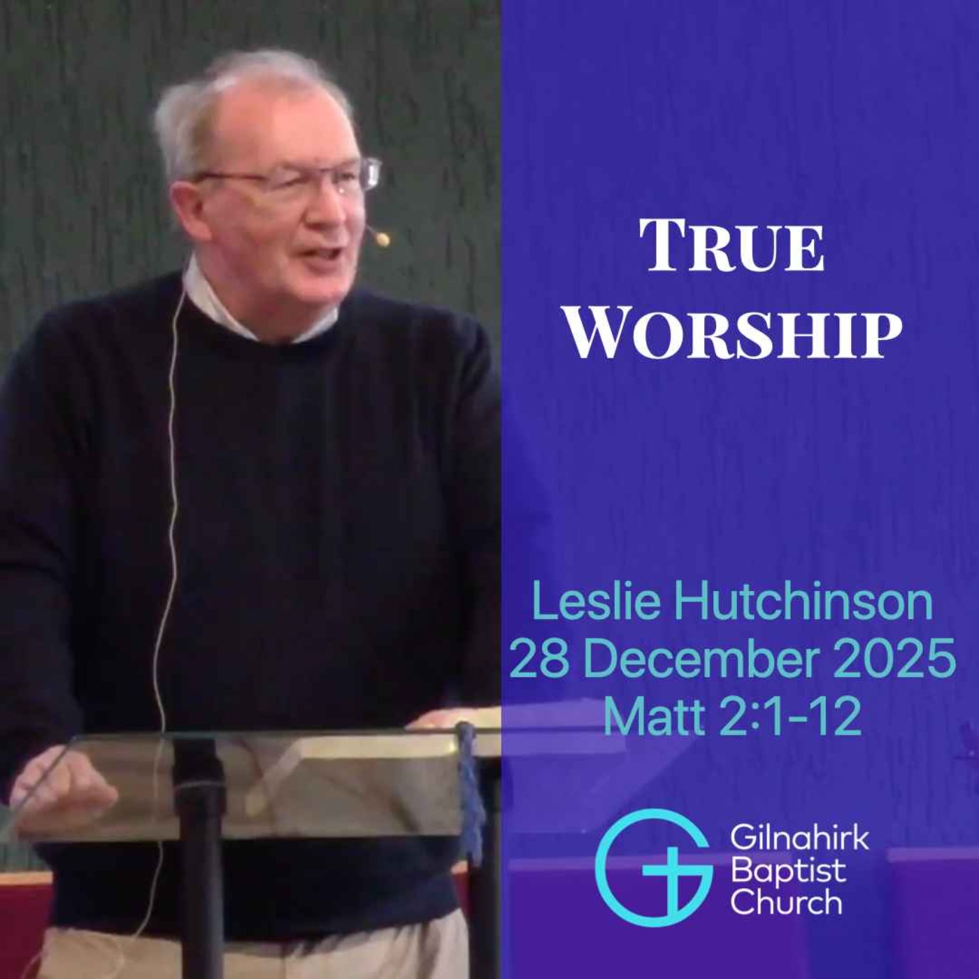 True Worship // Leslie Hutchinson // Matt 2:1-12 episode artwork
