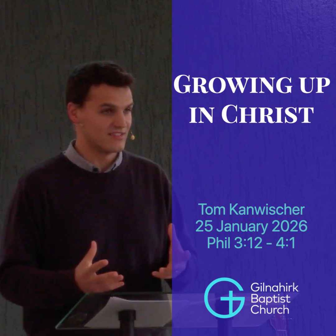 Growing up in Christ // Tom Kanwischer// Phil 3:12-4:1 episode artwork