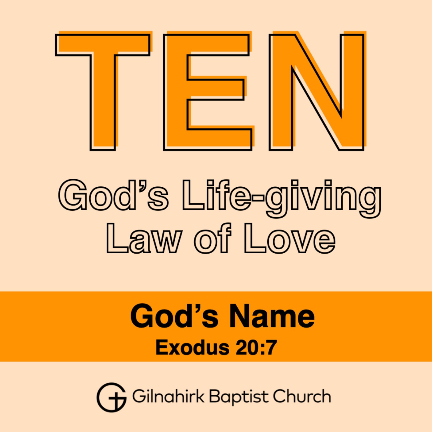 TEN - God’s Life-giving Law of Love // 4 - God's Name // Exodus 20:7 episode artwork