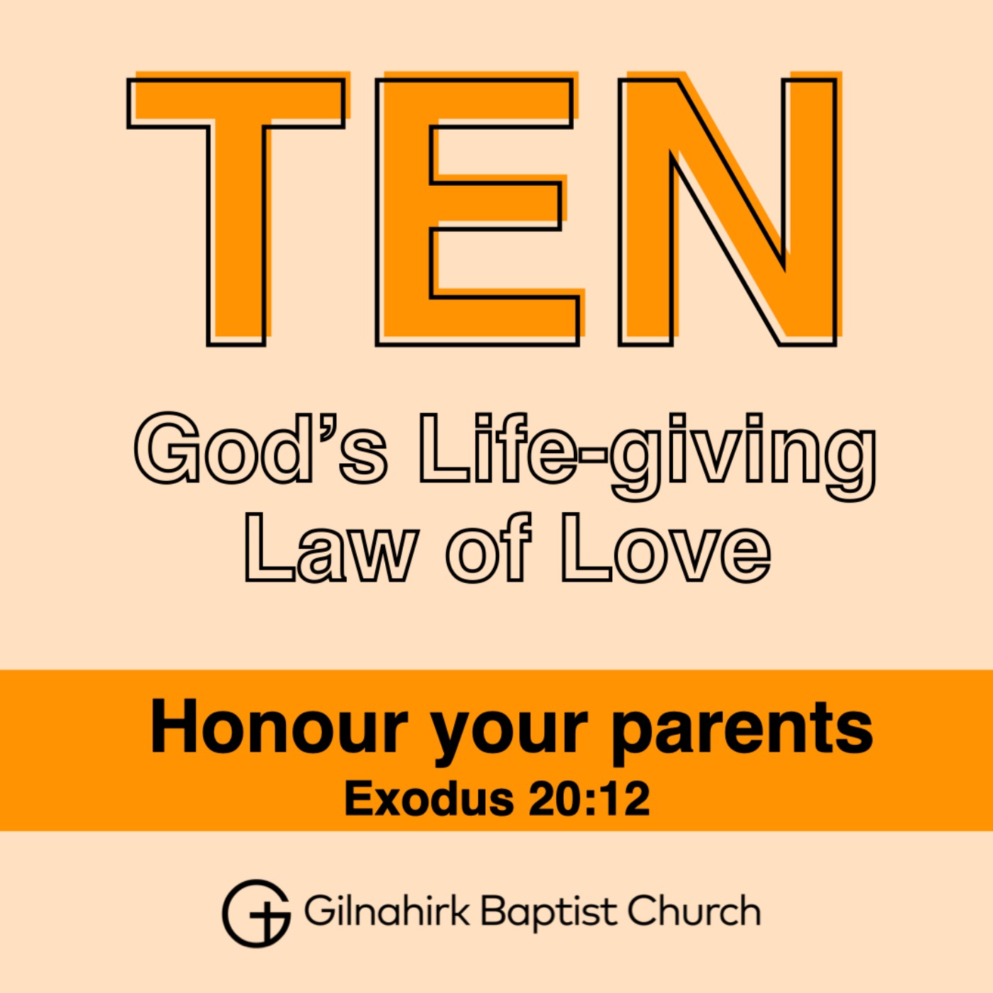 TEN - God's Life-giving Law of Love // 6 - Honour your parents // Exodus 20:12 episode artwork