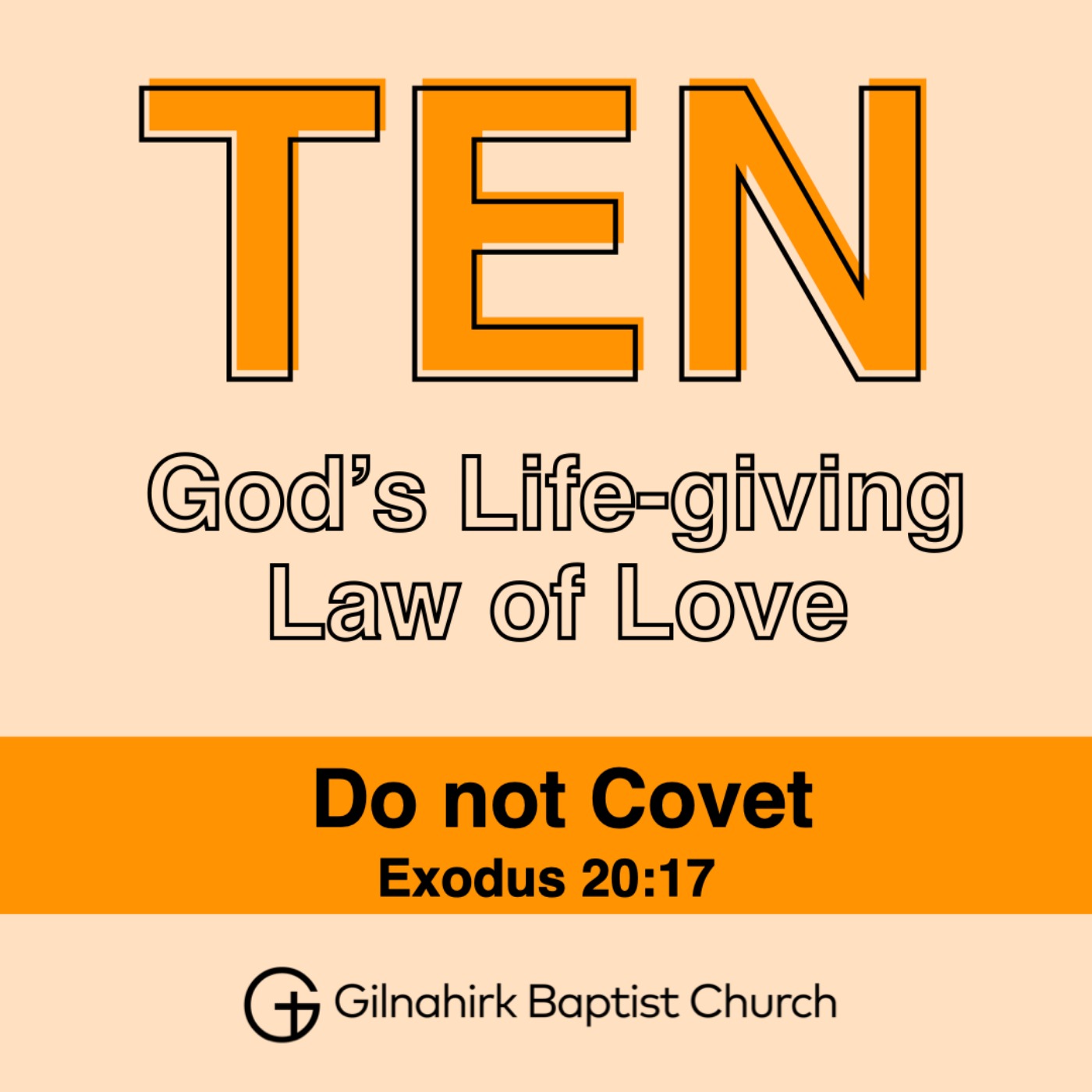 TEN - God's Life-giving Law of Love // 11 - Do not Covet // Exodus 20:17 episode artwork