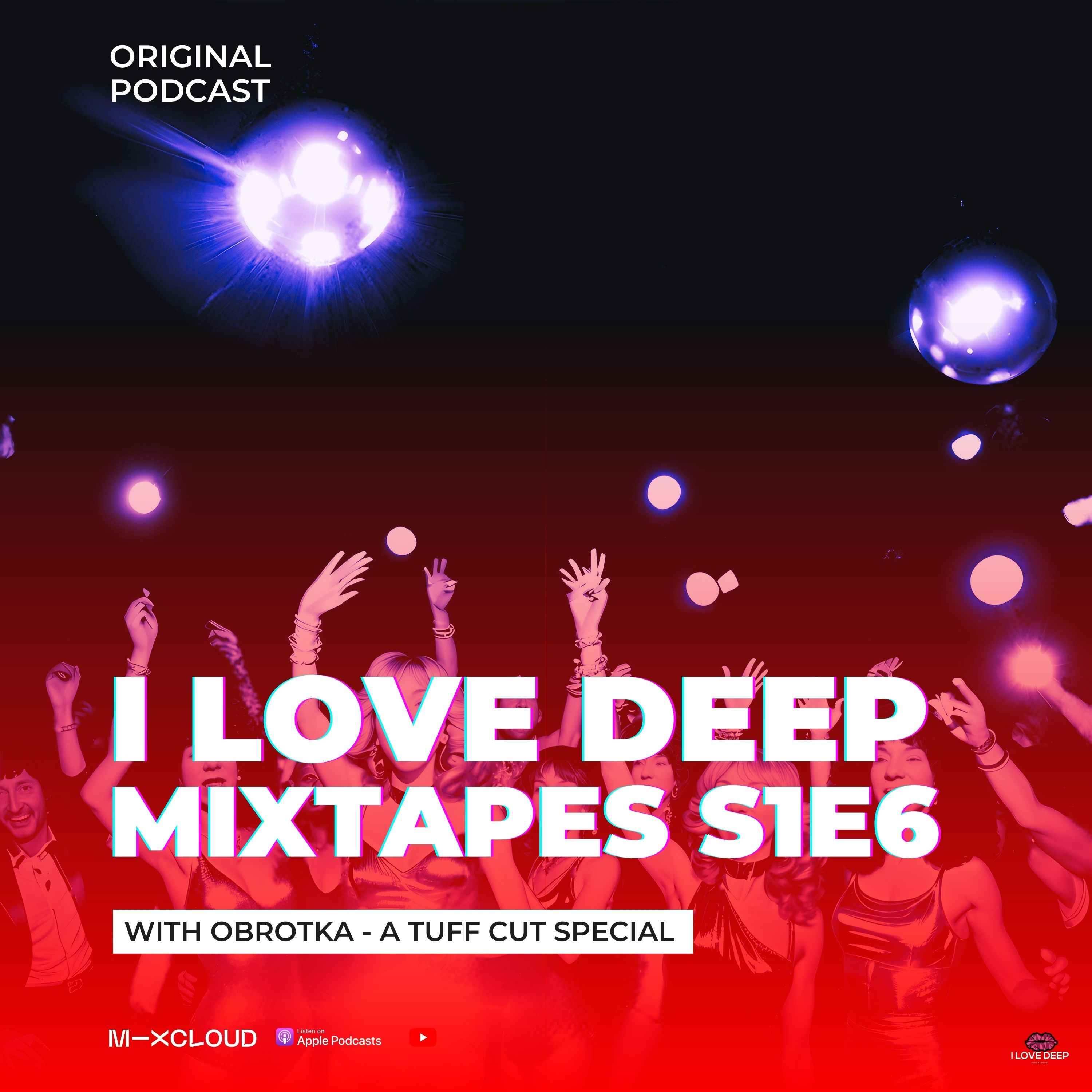 cover art for I Love Deep Mixtapes S1E6 - Obrotka