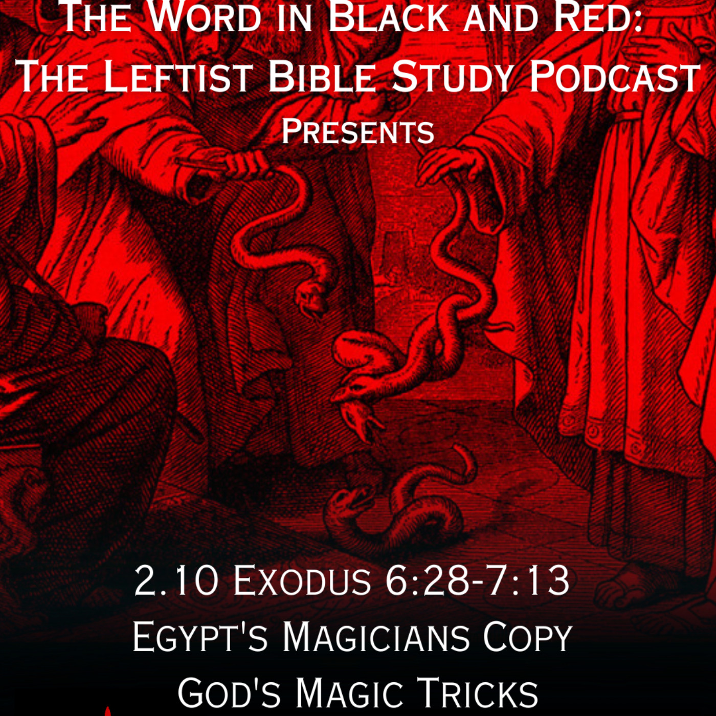 S 2.10 | Exodus 6:28-7:13 | Egypt's Magicians Copy God's Magic Tricks