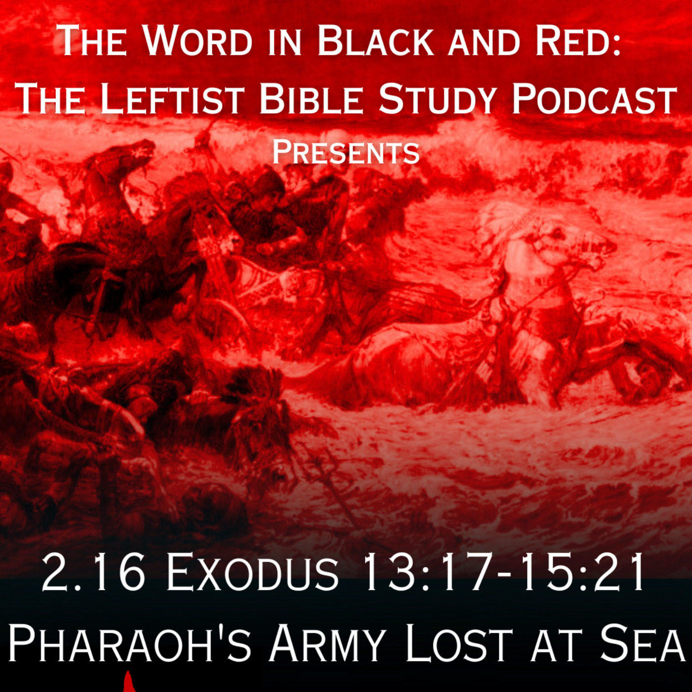 S 2.16 | Exodus 13:17-15:21 | Pharaoh's Army Lost at Sea