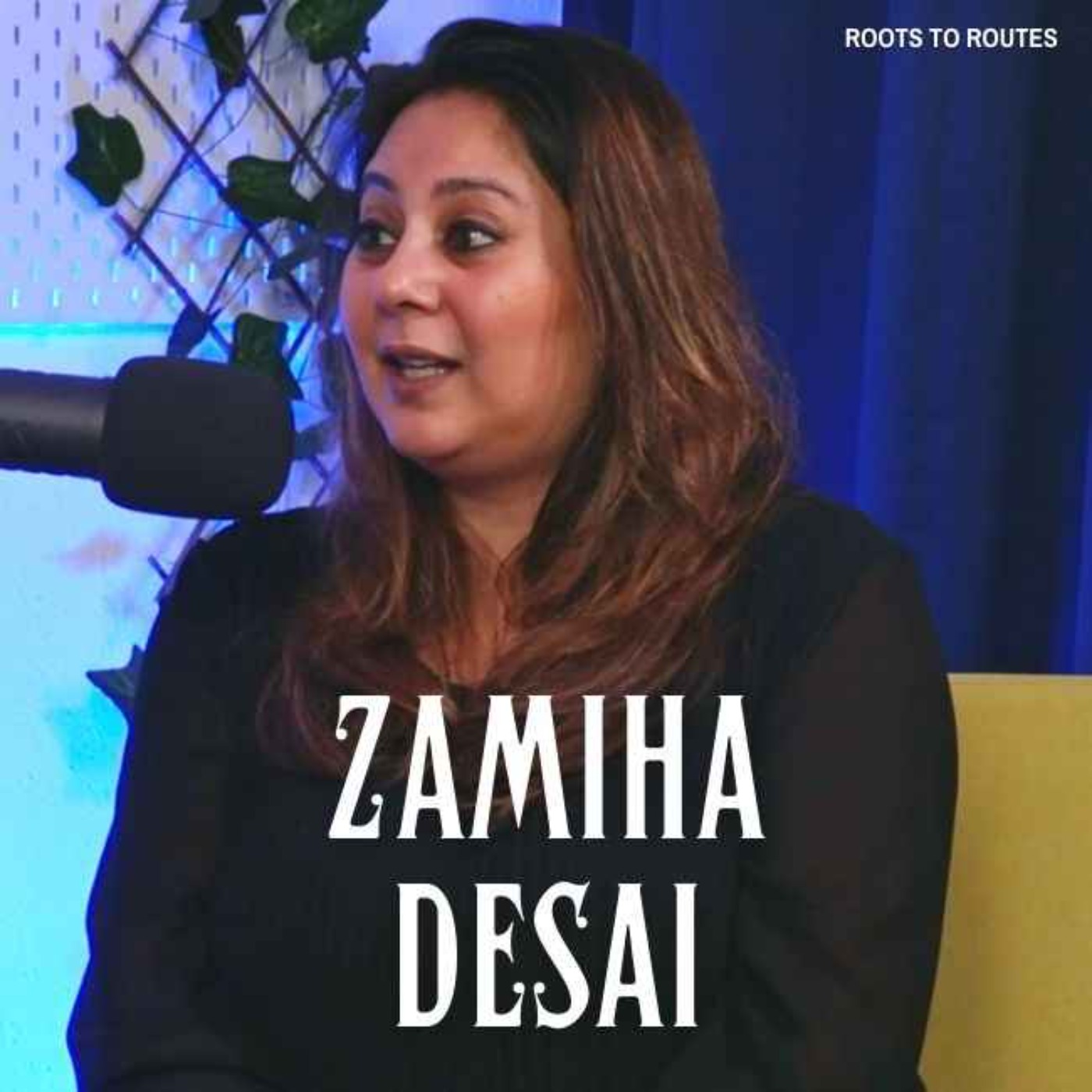 cover art for Zamiha Desai on: (Re)Discovering My Culture, Feeling Stuck, Perfectionism & Dealing with Negativity