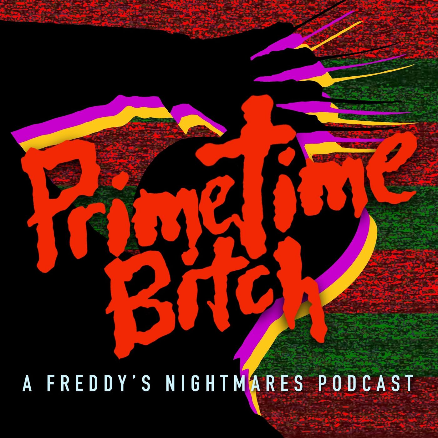 cover art for PRIMETIME BITCH: A FREDDY'S NIGHTMARES PODCAST