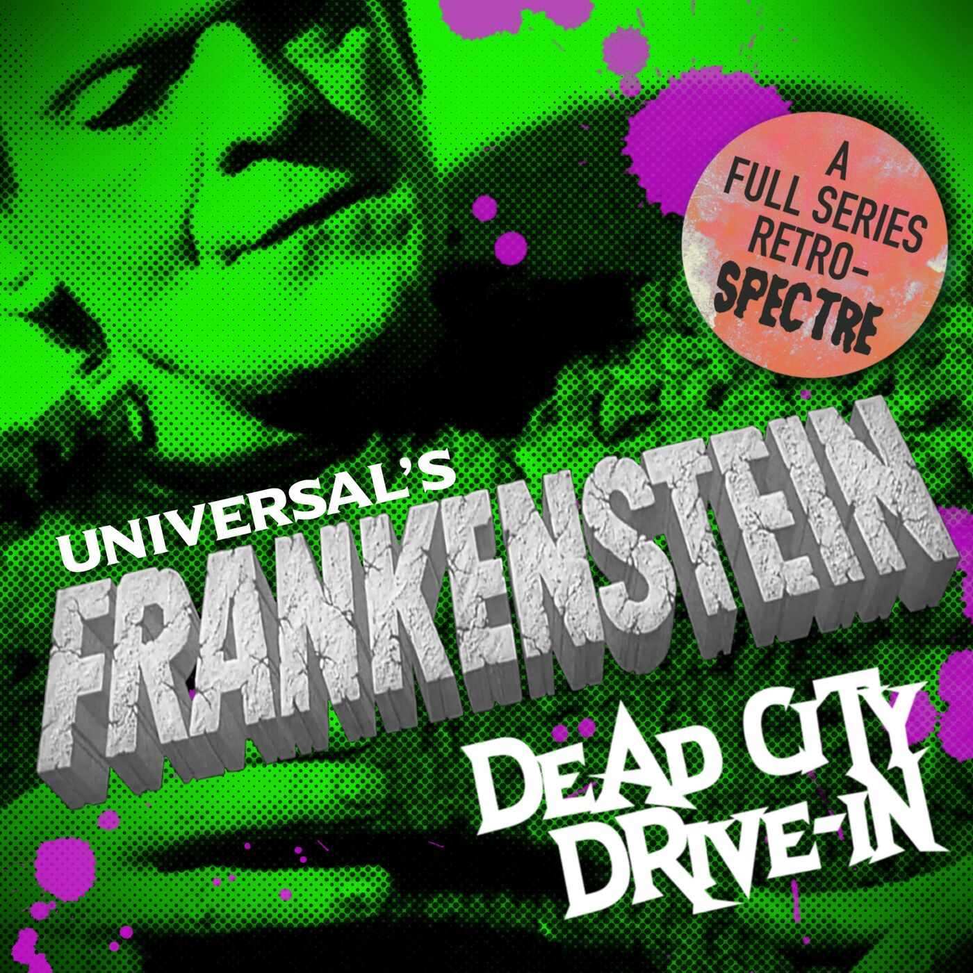 cover art for UNIVERSAL'S FRANKENSTEIN SERIES RETROSPECTIVE!