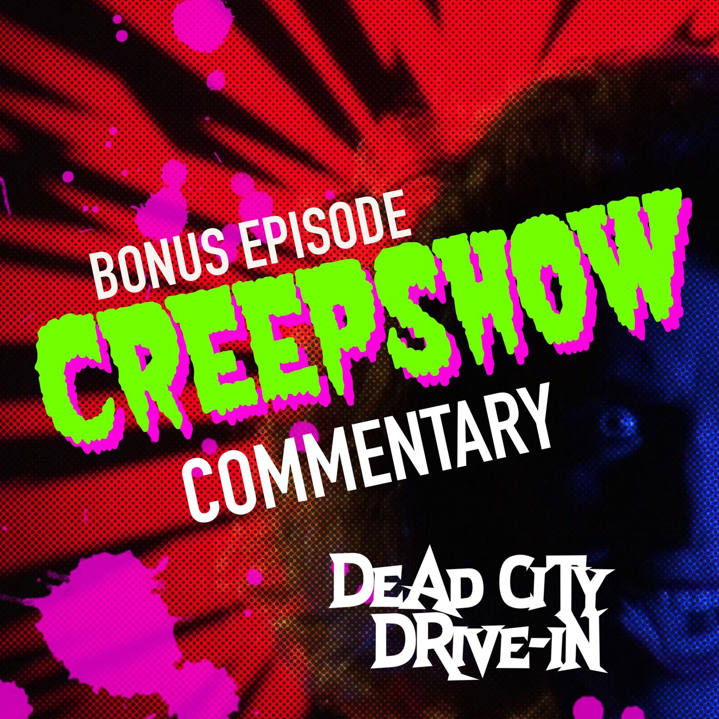 cover art for CREEPSHOW COMMENTARY!