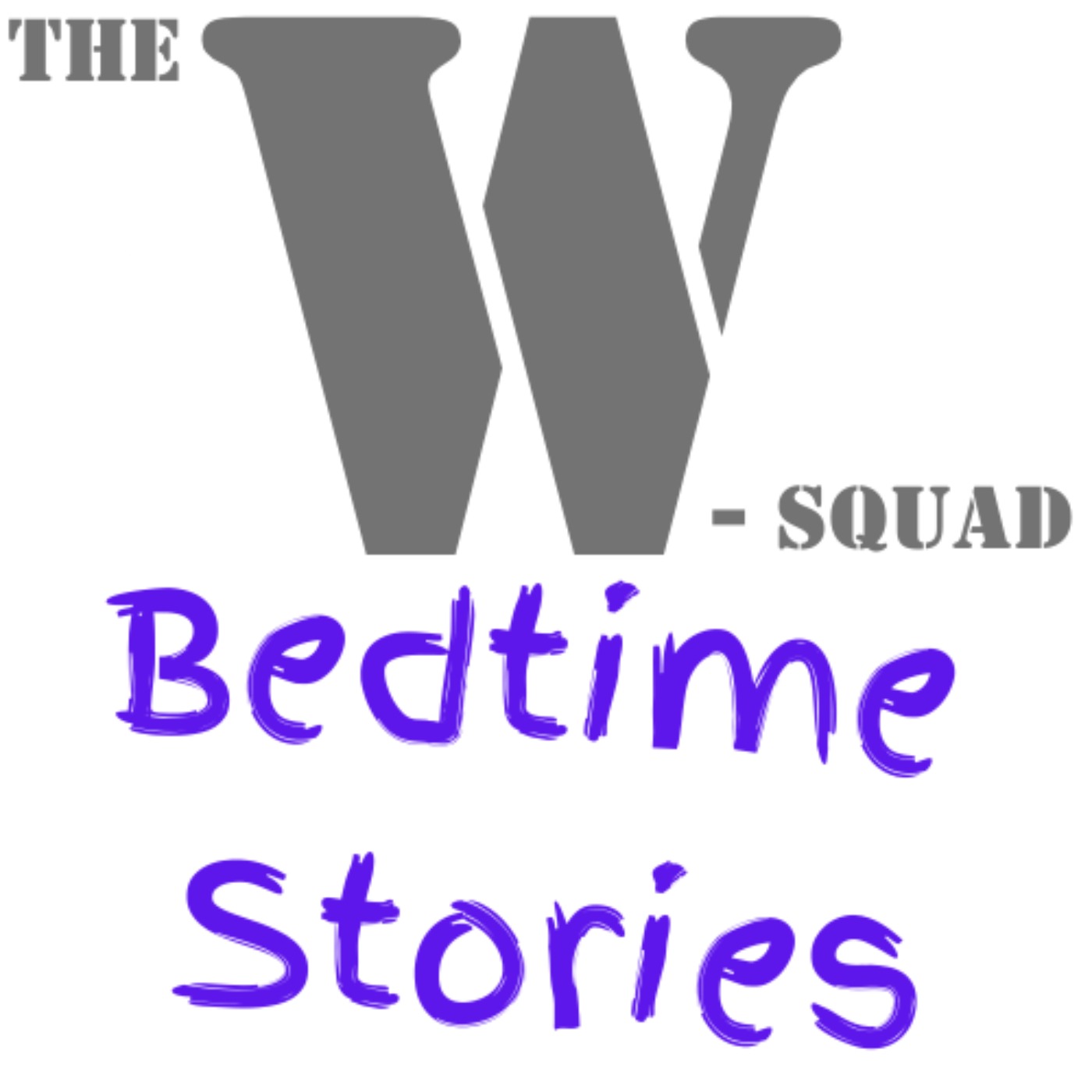 The W-Squad Bedtime Stories