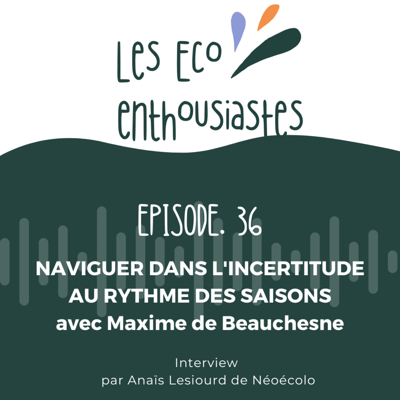 Naviguer dans l’incertitude de notre époque au rythme des saisons