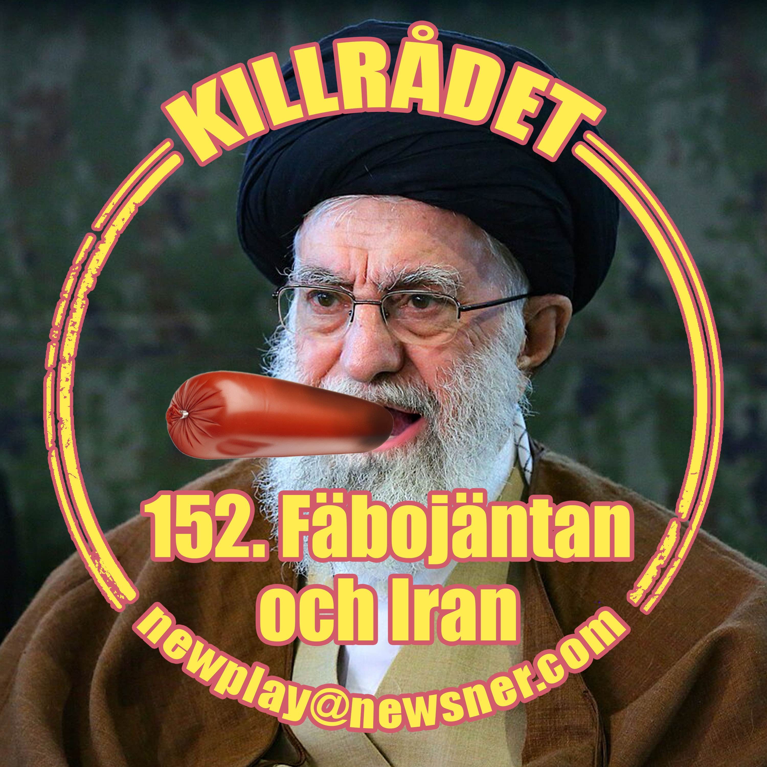 152. Iran och Fäbojäntan