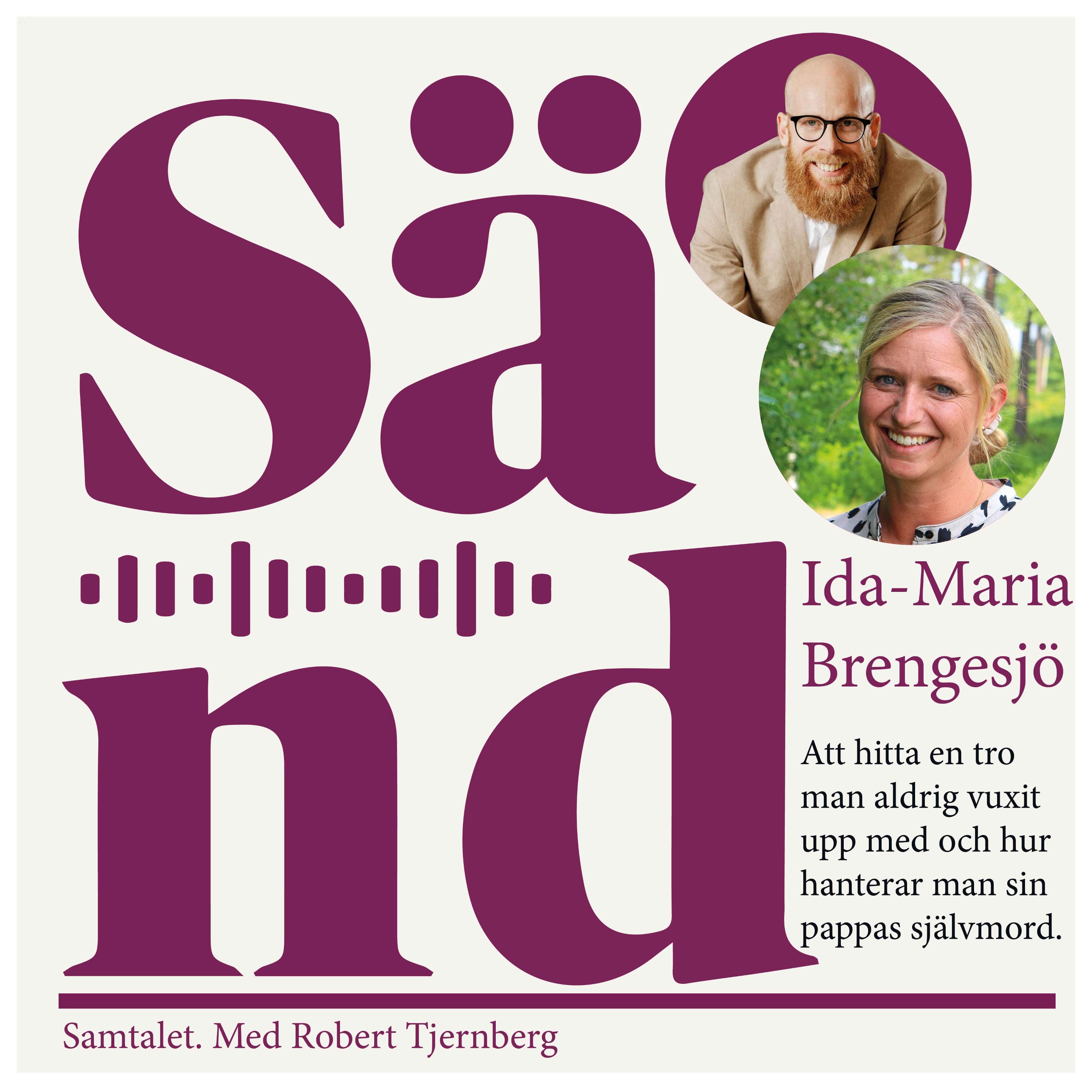 Ep 11: Ida-Maria Brengensjö -om att leva, när Pappa ville dö