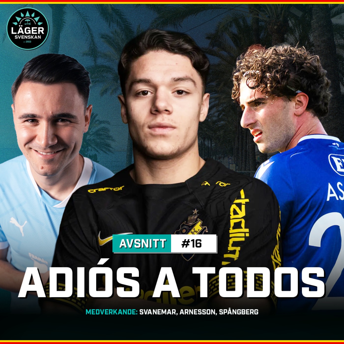 #16 LägerSvenskan: Adiós a todos