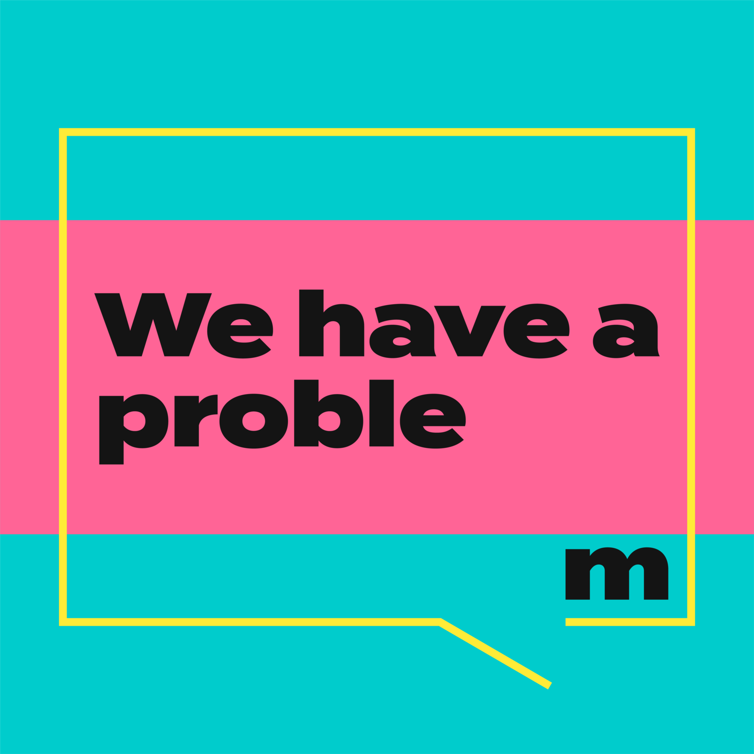 We Have a Problem
