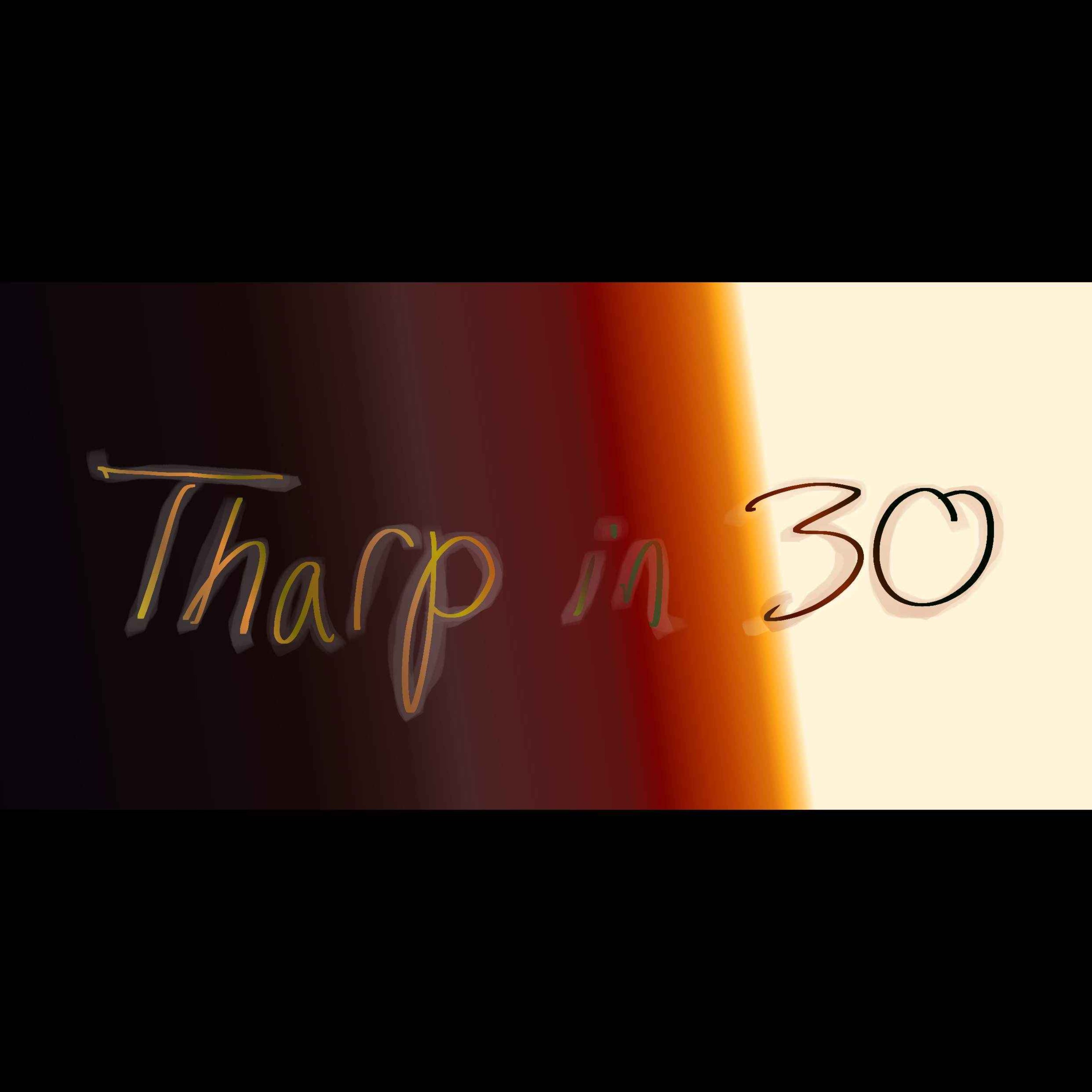 Tharp in 30