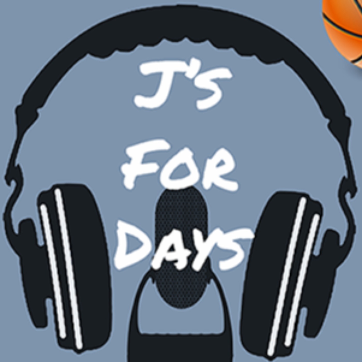 J's For Days Podcast