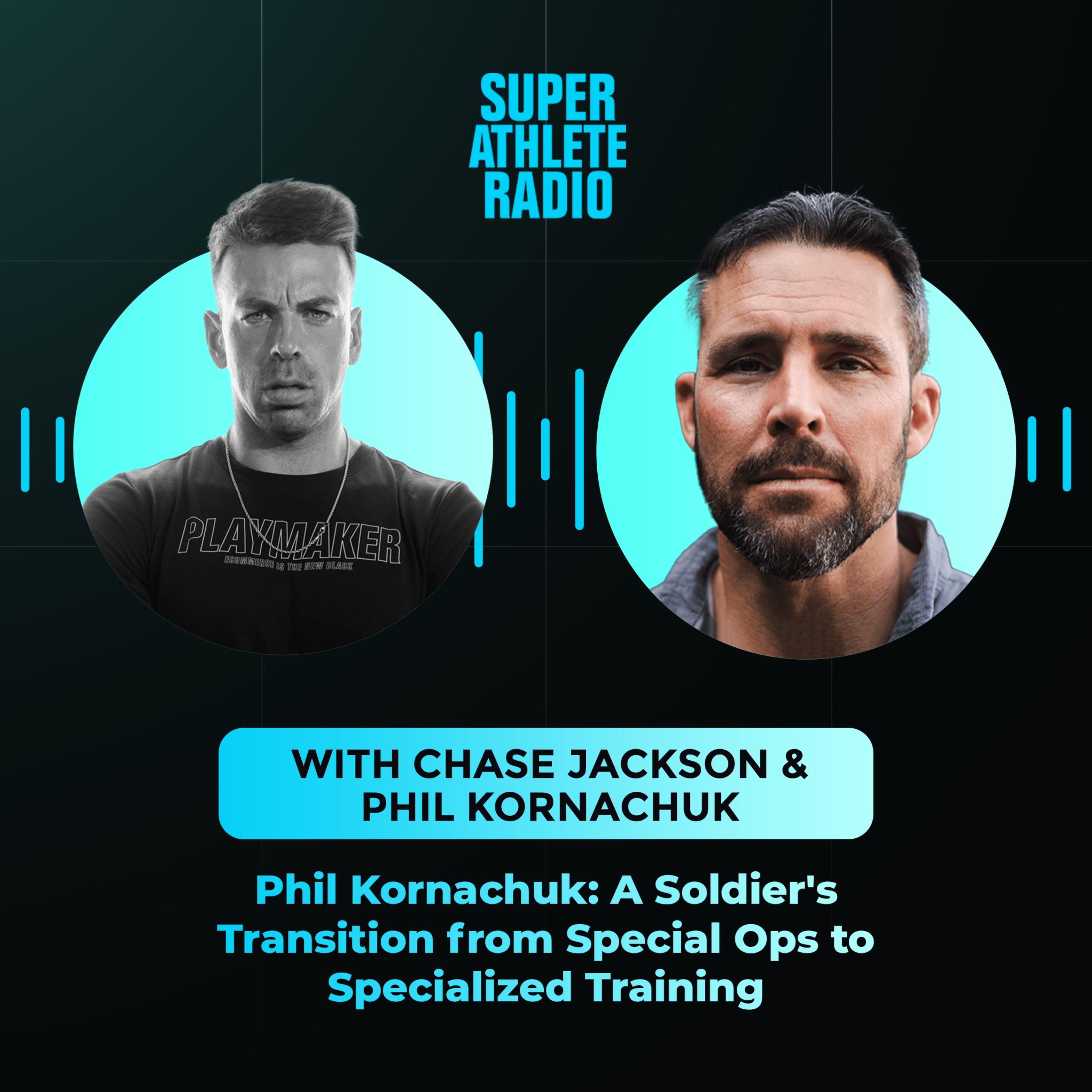 Phil Kornachuk: A Soldier's Transition from Special Ops to Specialized Training
