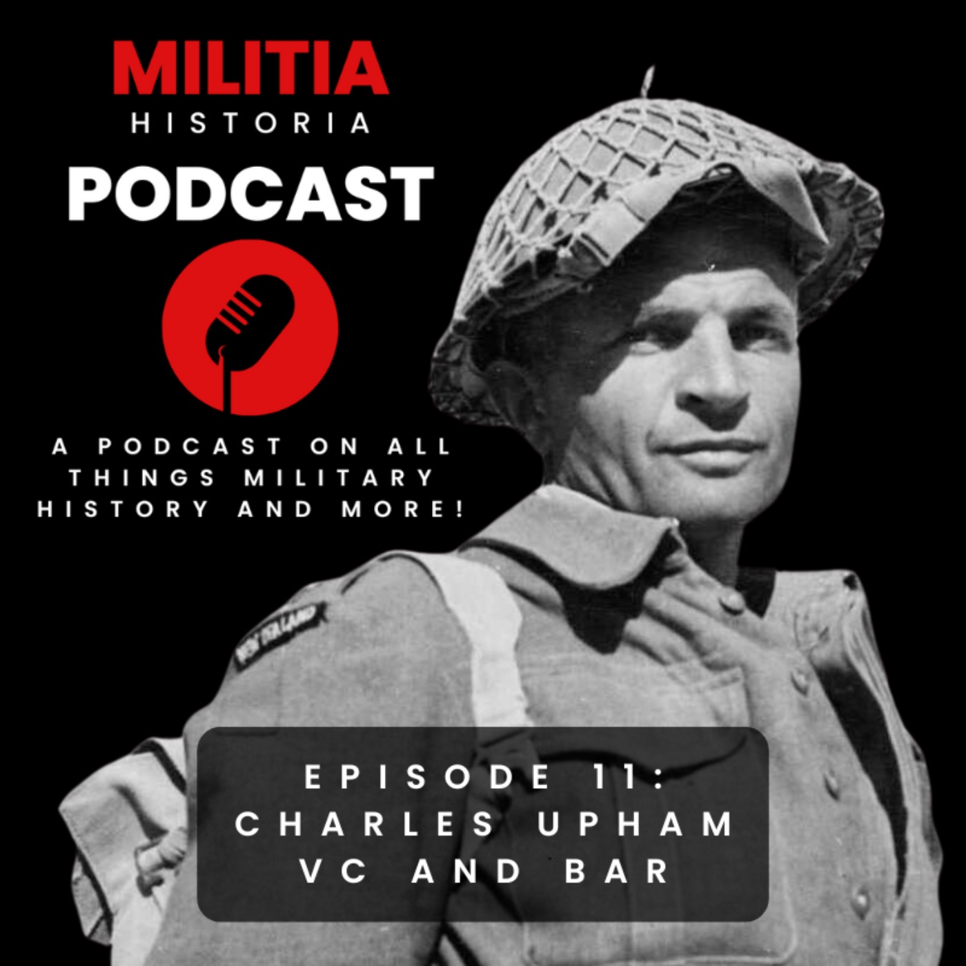 11: Twice a Hero: Charles Hazlitt Upham VC and Bar