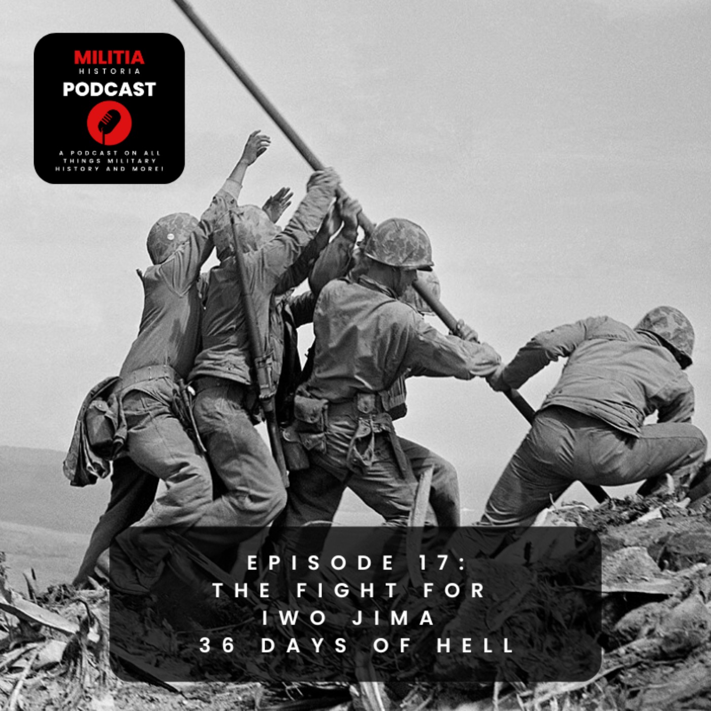17: The Fight for Iwo Jima - 36 Days of Hell