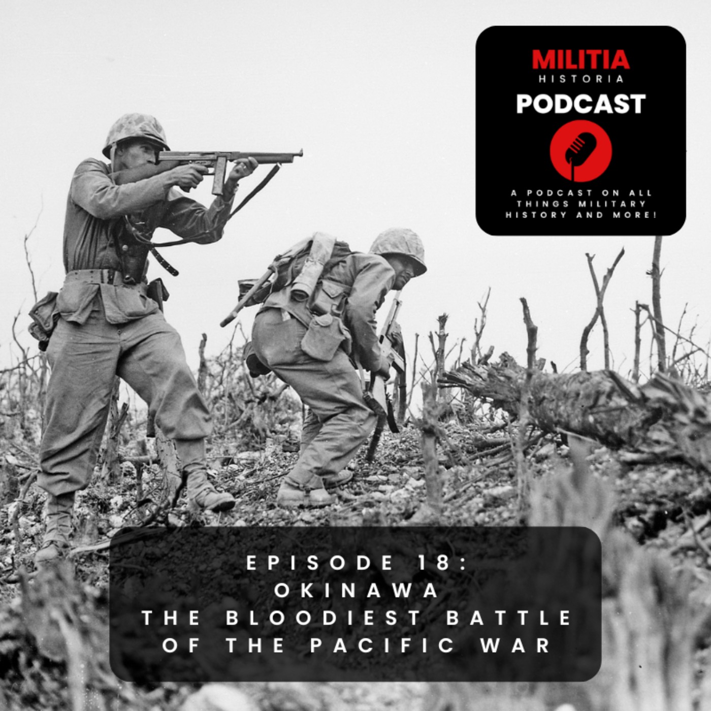 18: Okinawa - The Bloodiest Battle of the Pacific War