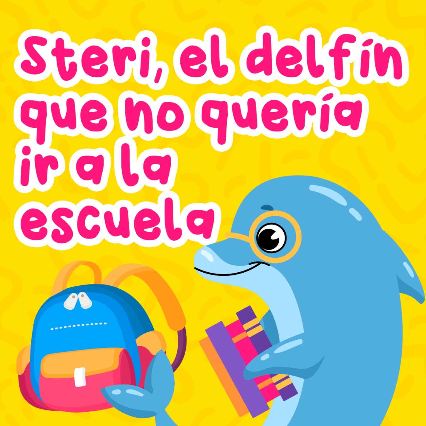 Steri, el delfín que no quería ir a la escuela 129 | Cuentos Infantiles | Regreso a clases