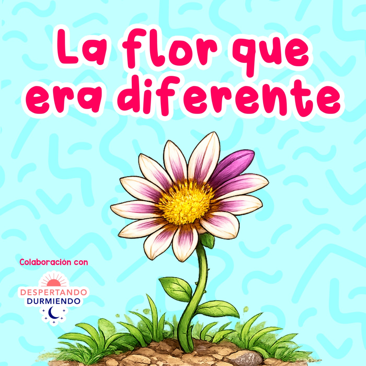 La flor que era diferente 259 |  Colaboración con Despierta Podcast