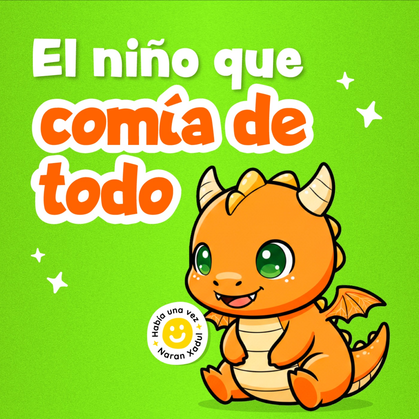 El niño que comía de todo 261 | Cuentos infantiles | Cuentos de comida