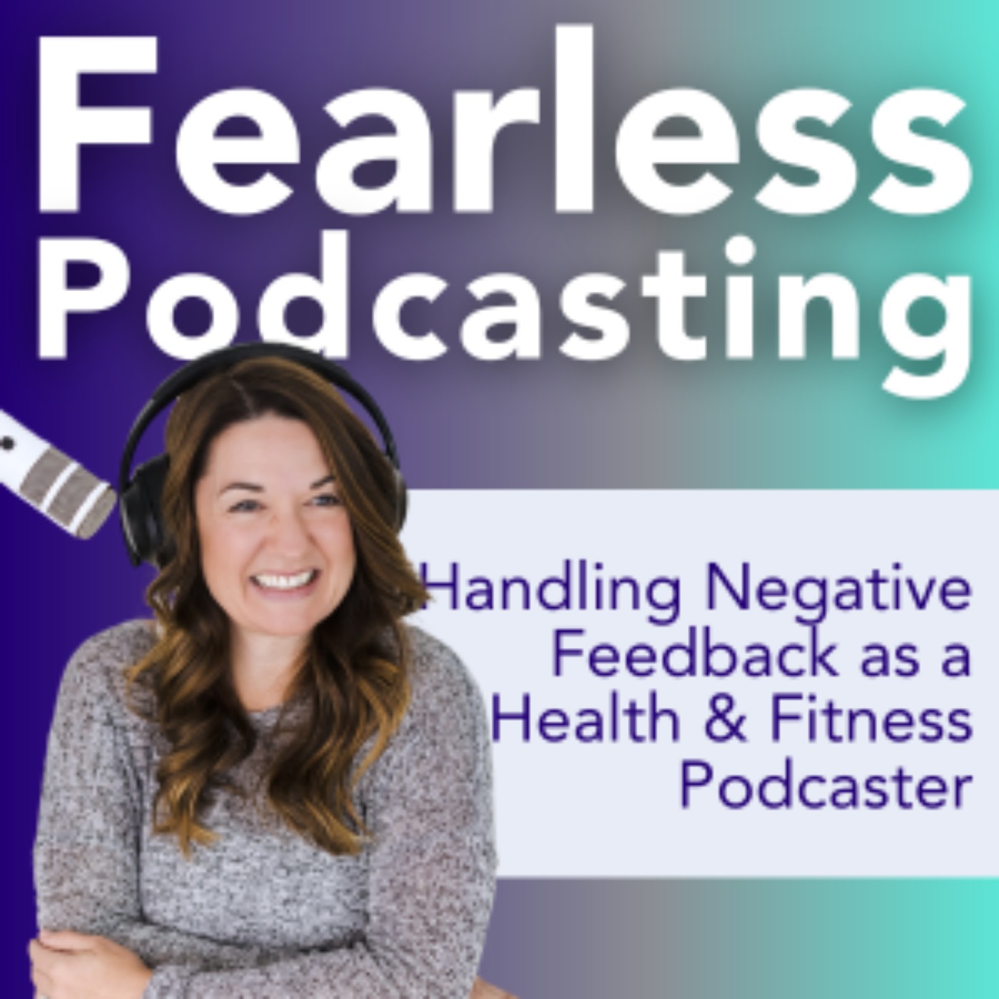Fearless Podcasting: Promote and Monetize Your Health and Fitness Podcast
