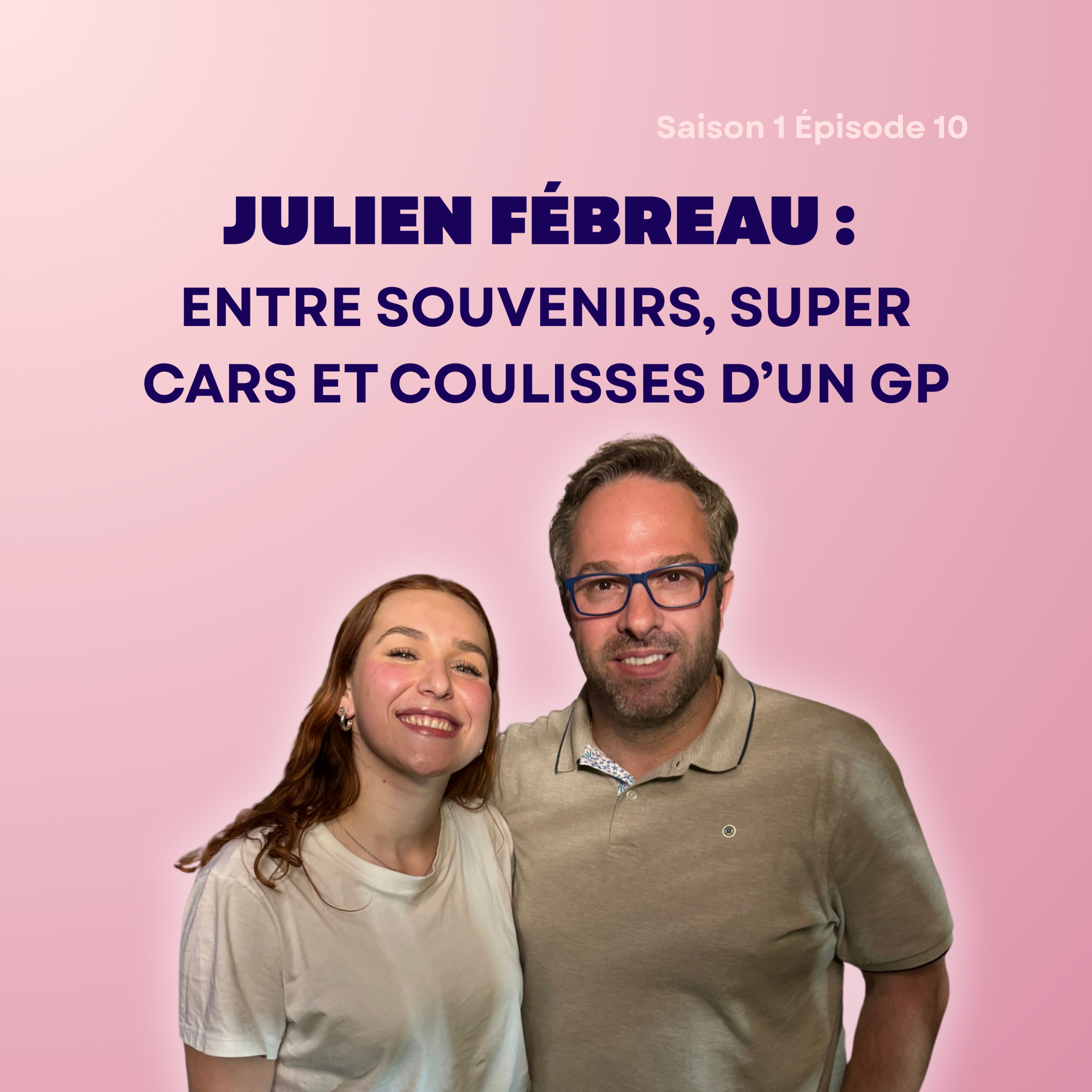 Julien Fébreau : Entre souvenirs, débuts en Super Car et coulisses d’un GP ! episode artwork