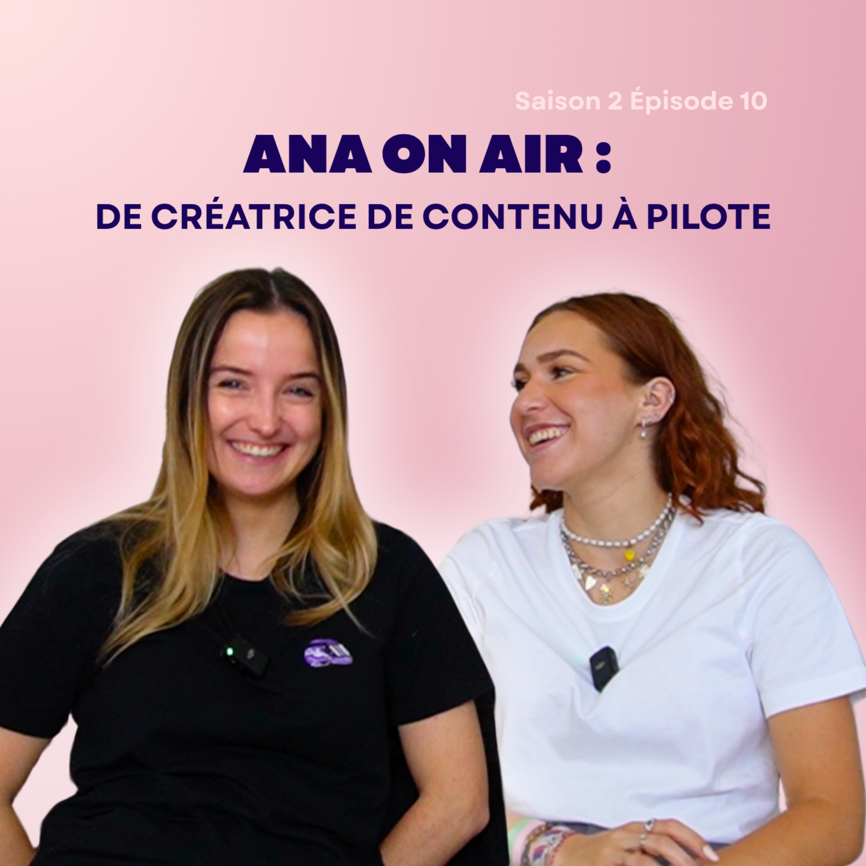 Ana On Air : de créatrice de contenu à pilote, découvrez son parcours ! episode artwork