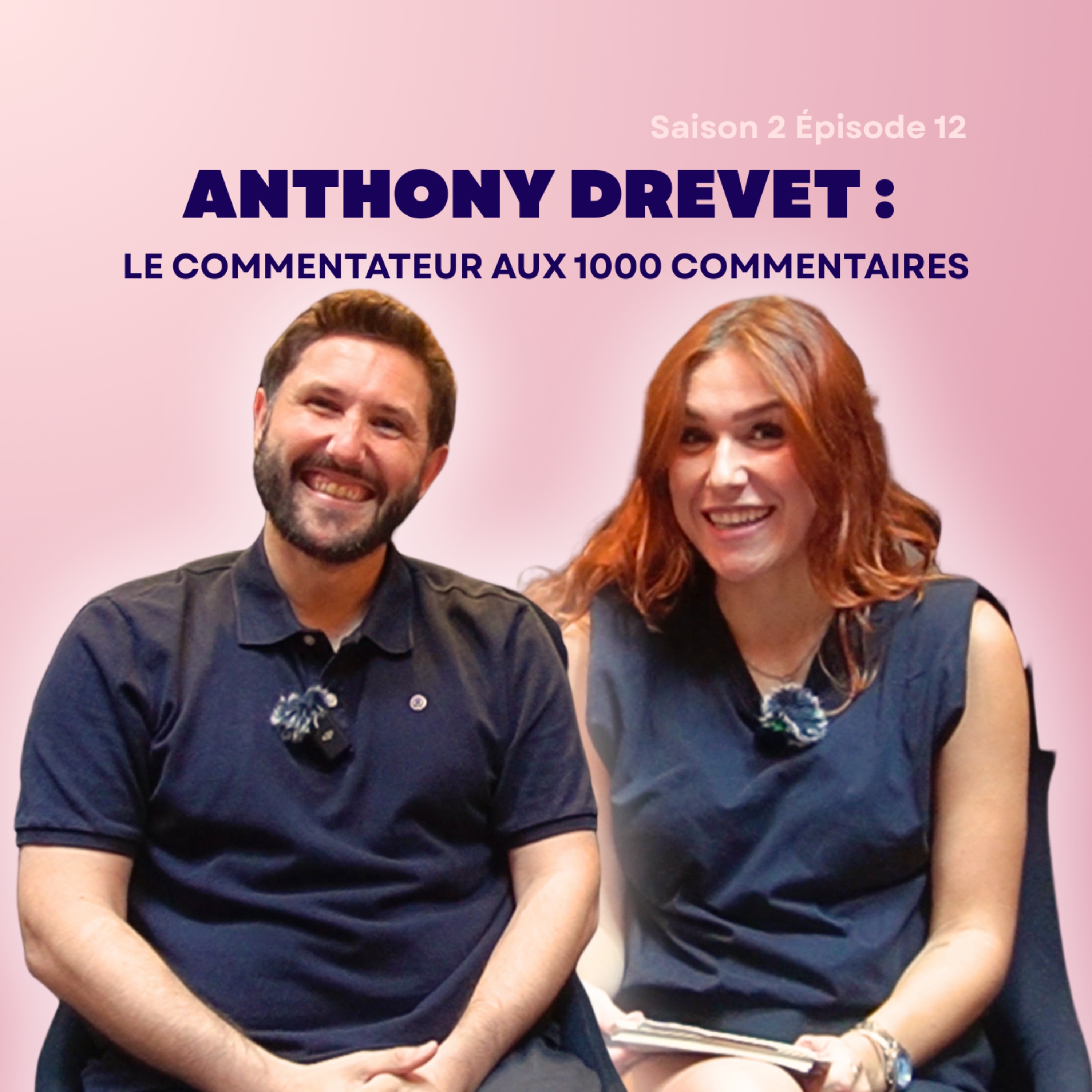 Anthony Drevet : Le commentateur aux 1000 commentaires episode artwork