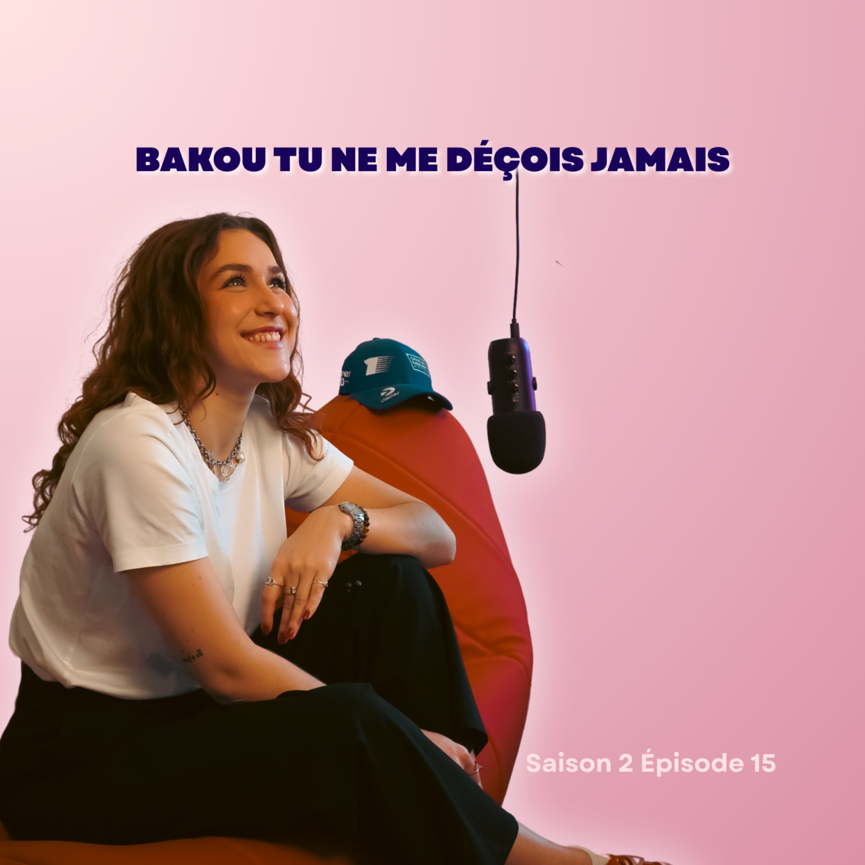 Bakou, tu ne me déçois jamais ! episode artwork