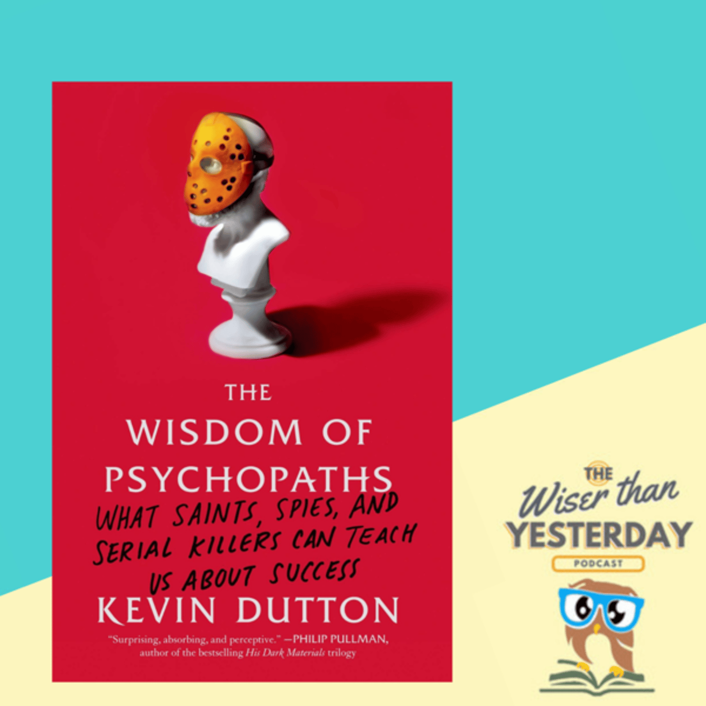 NEURODIVERSITY - PSYCHOPATHS: The Wisdom of Psychopaths: What Saints, Spies, and Serial Killers Can Teach Us About Success by Kevin Dutton