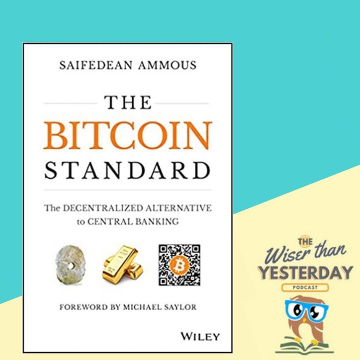 Investing: The Bitcoin Standard: The Decentralized Alternative to Central Banking by Saifedean Ammous
