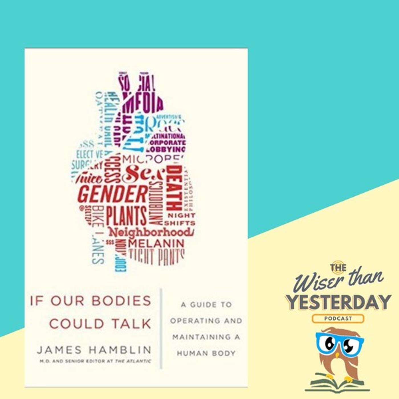 Body: If Our Bodies Could Talk by James Hamblin