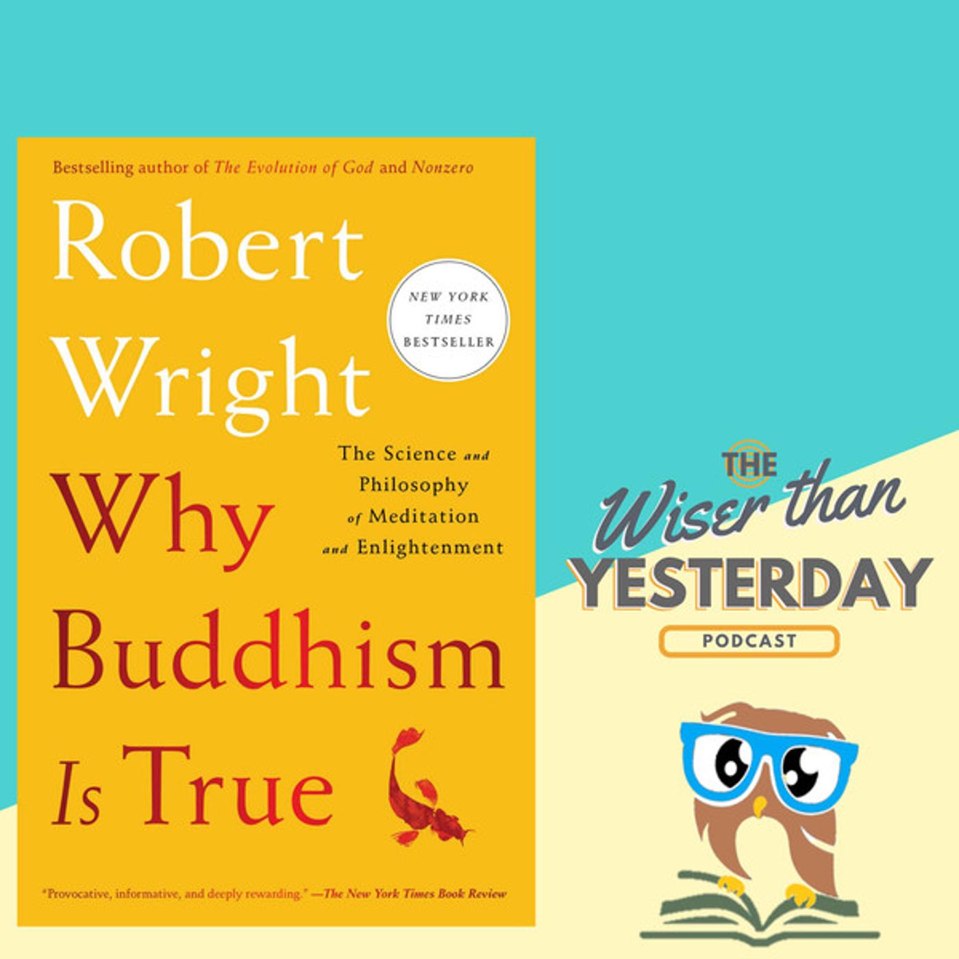 cover art for 3. Why Buddhism is True - Robert Wright