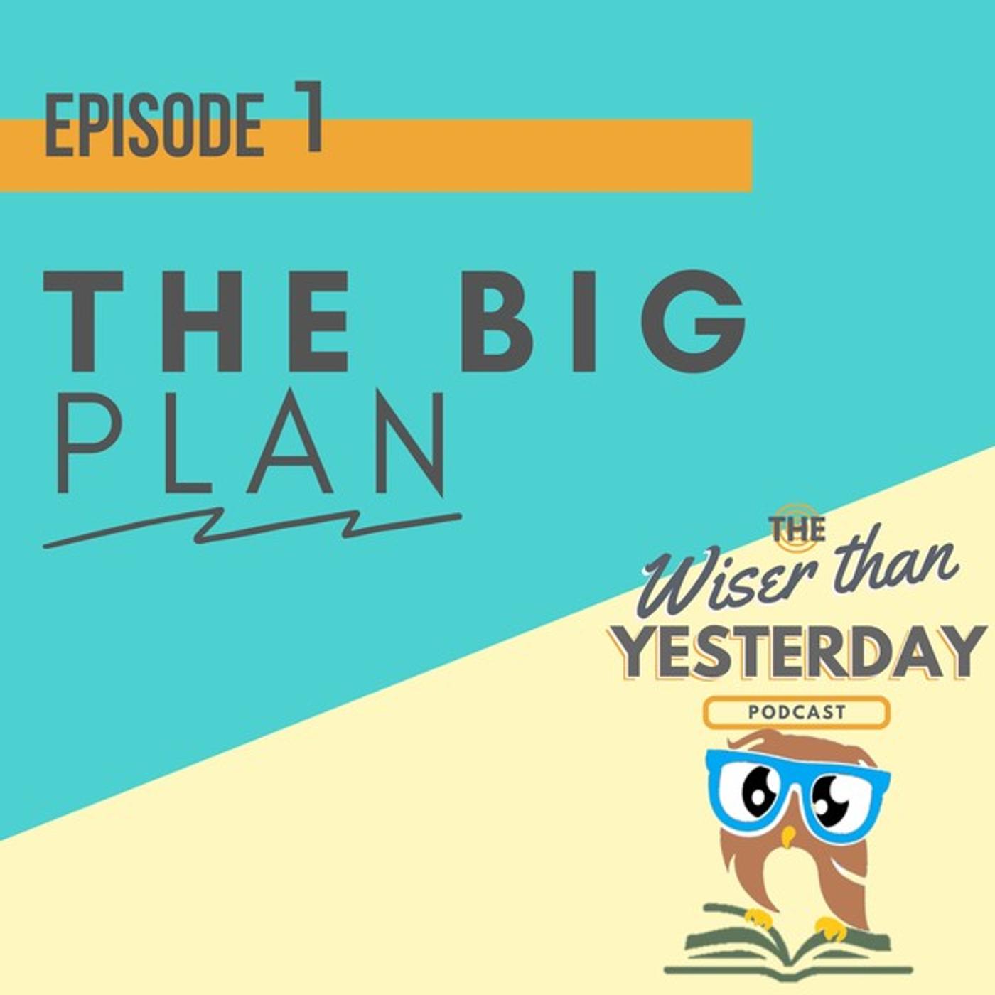 1. Introduction - The Big Plan