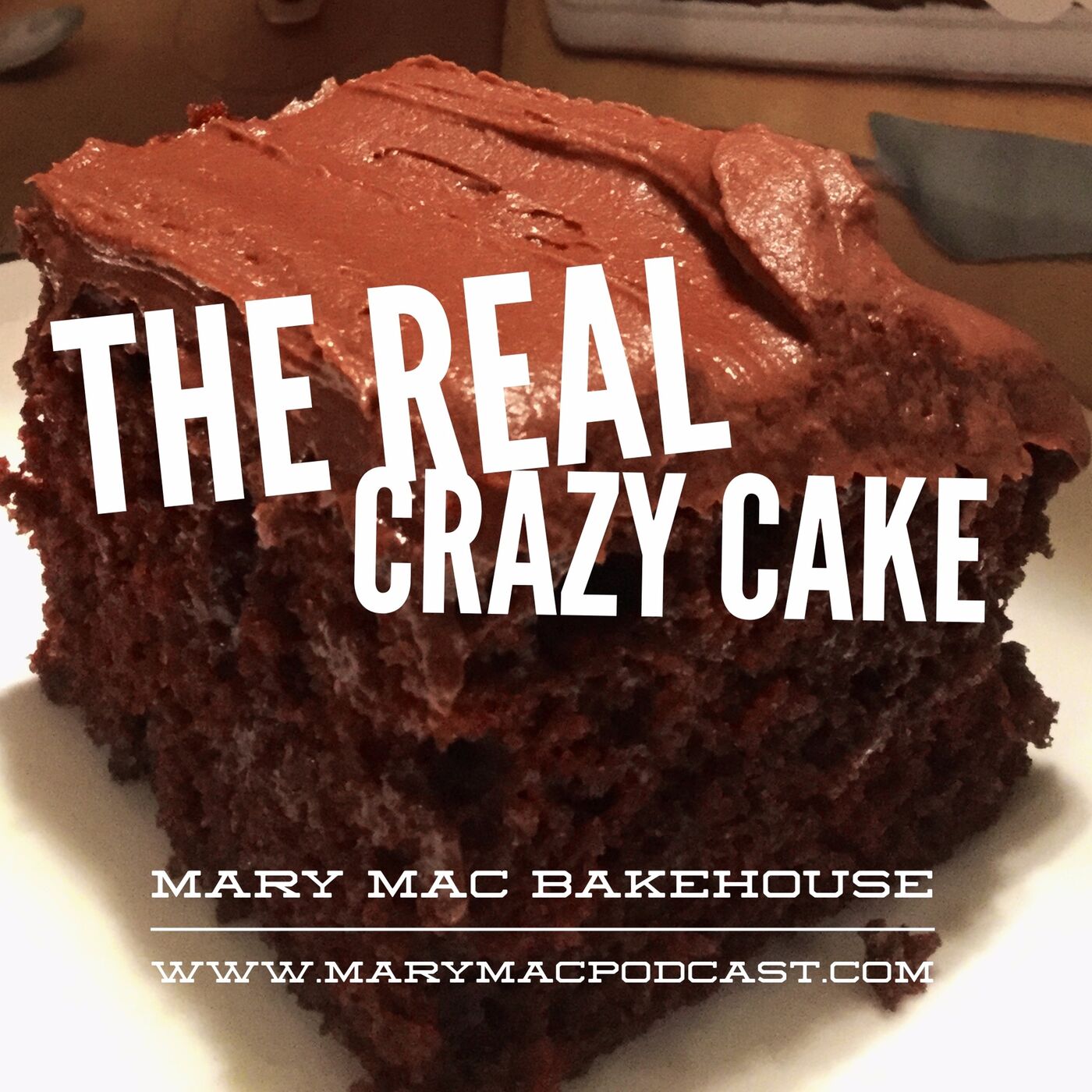 The Real Crazy Cake