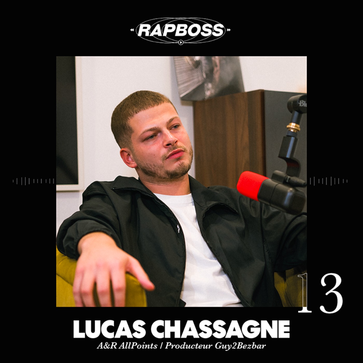 cover art for #13 Lucas Chassagne - Être DA chez AllPoints (Werenoi, Hamza, RK) tout en montant son label indé avec Guy2Bezbar !