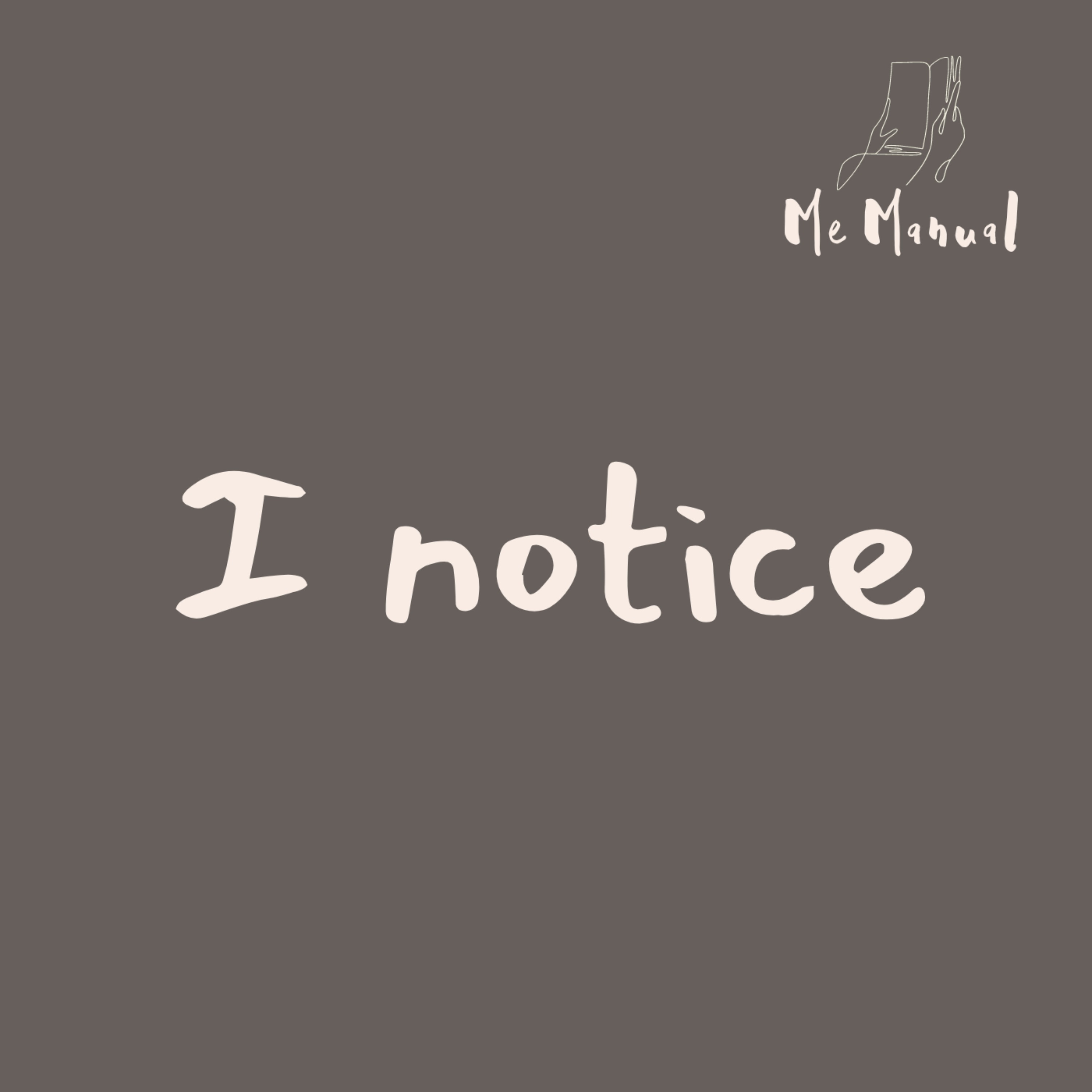 I notice