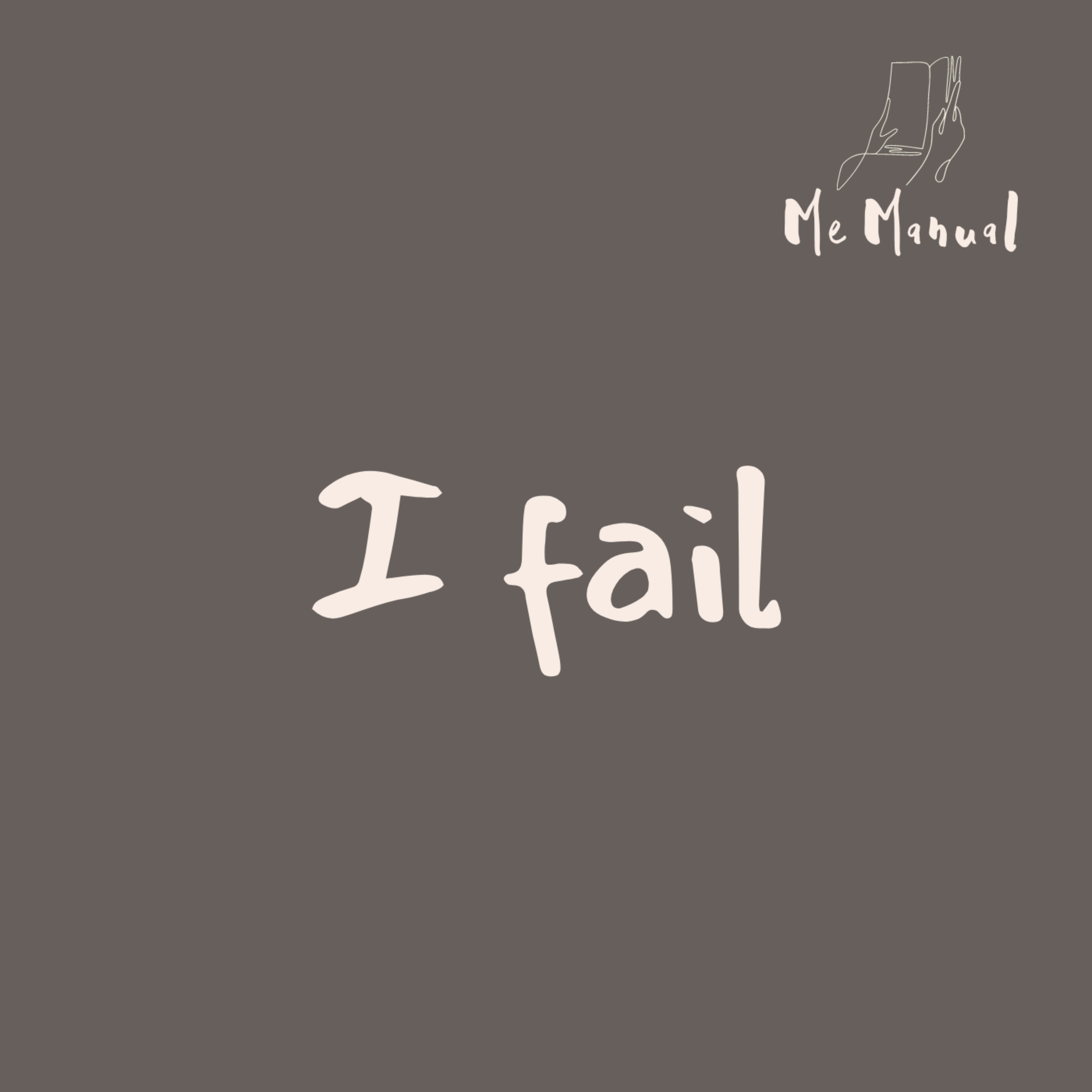 I fail