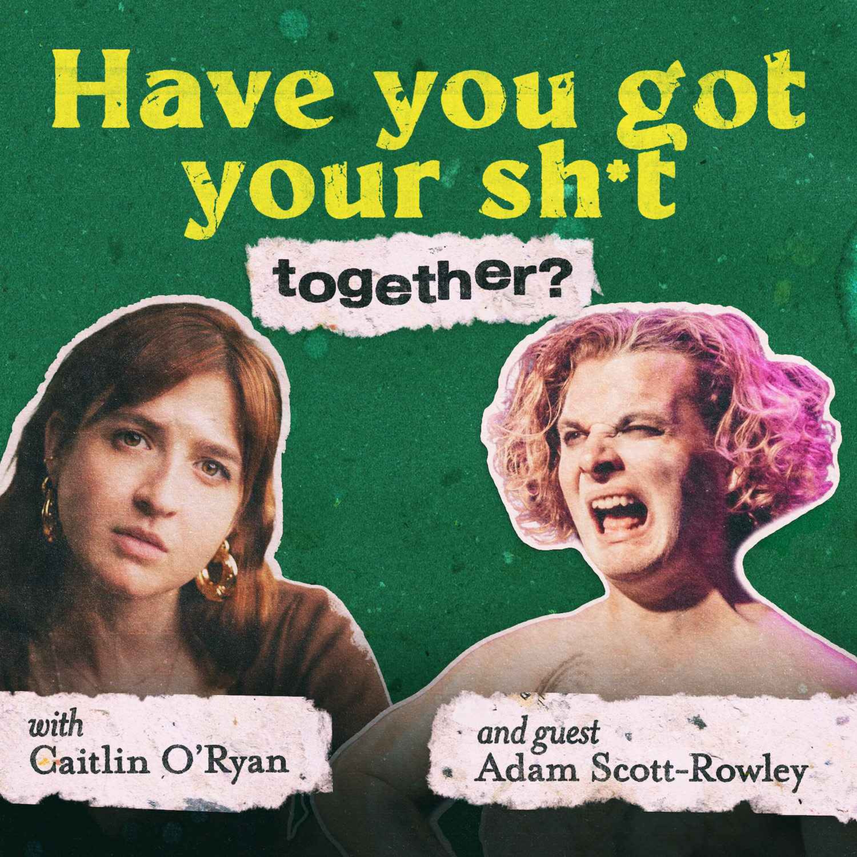 Have You Got Your Sh*t Together?