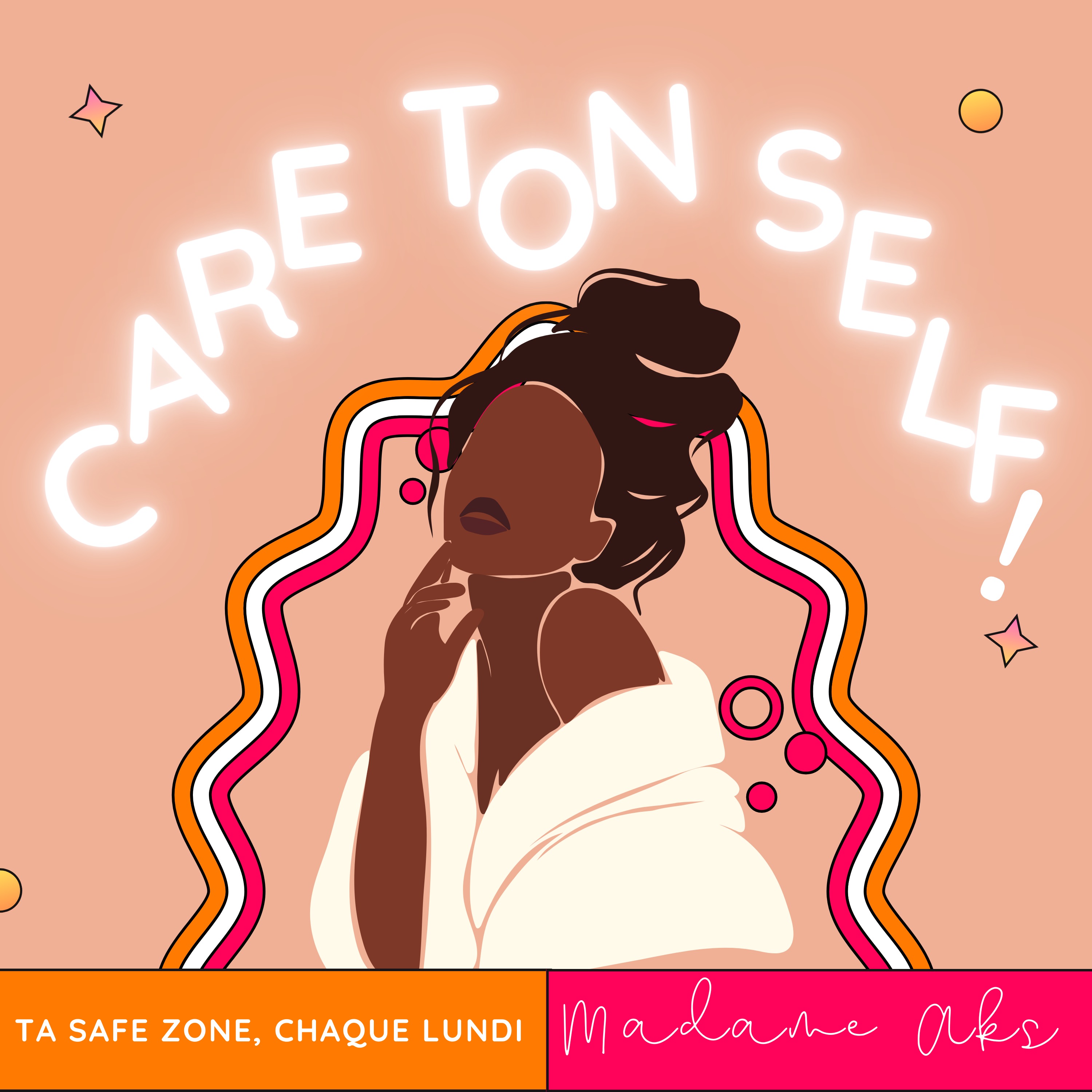 CARE TON SELF - Madame Aks