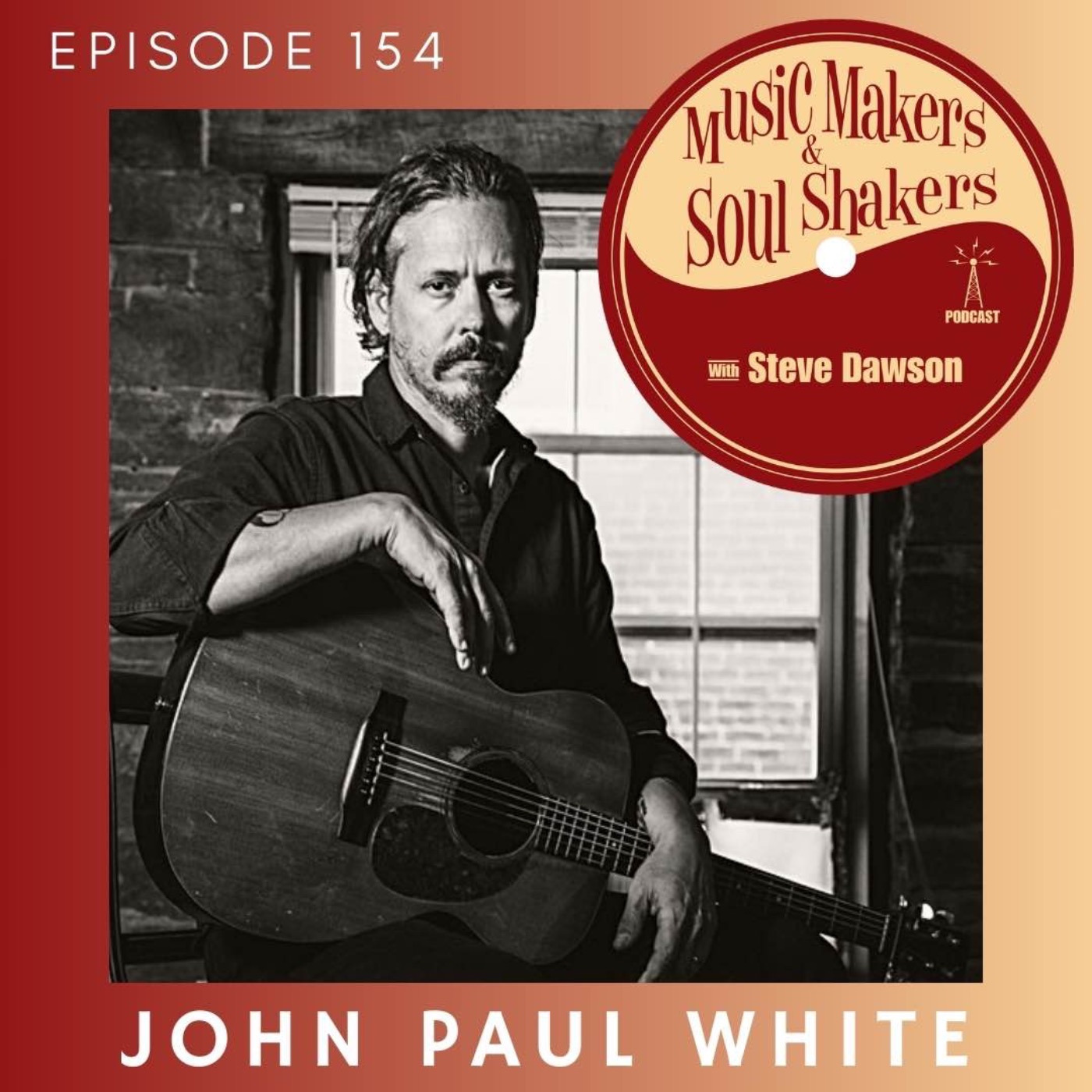 Music Makers and Soul Shakers with Steve Dawson