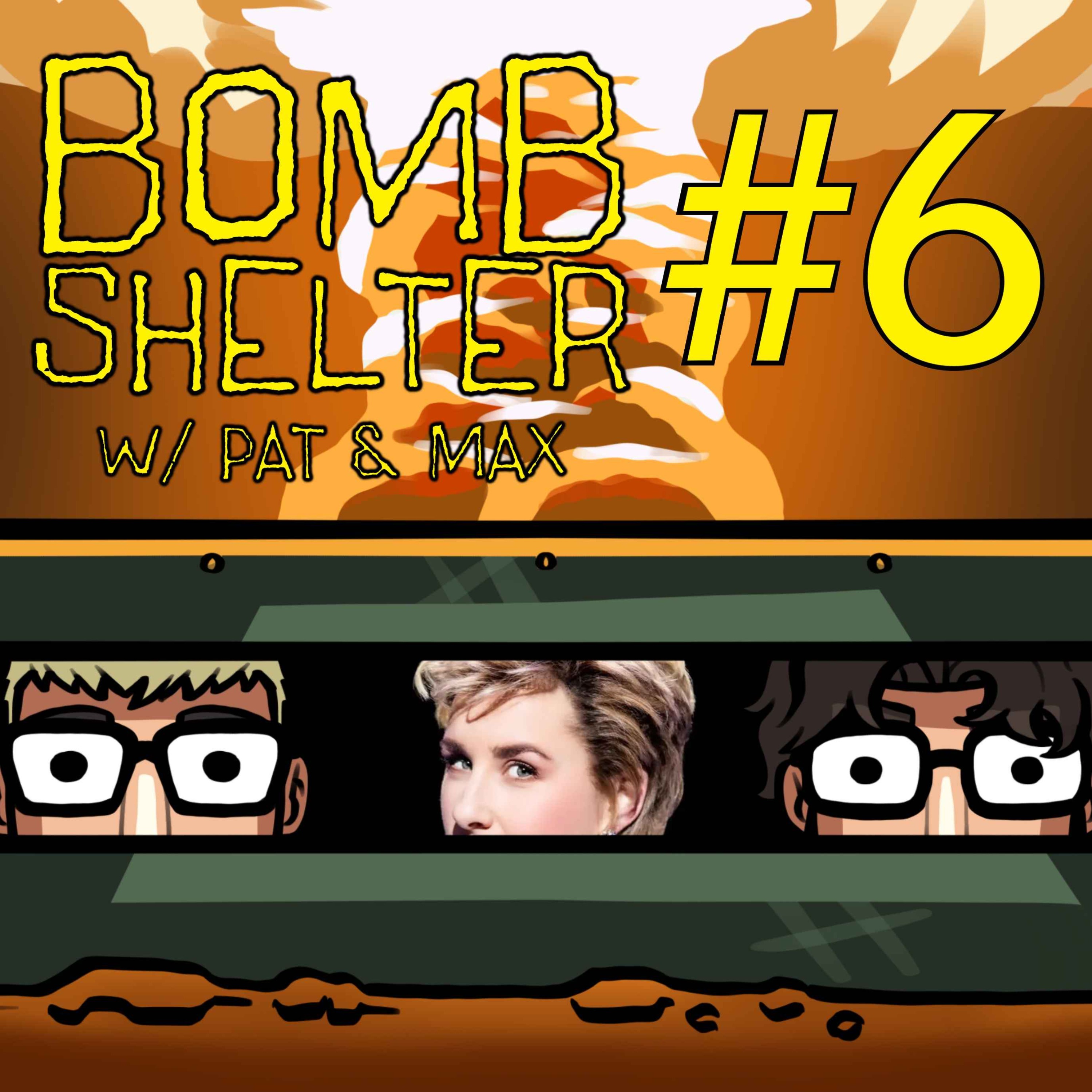 Bomb Shelter w/ Pat & Max