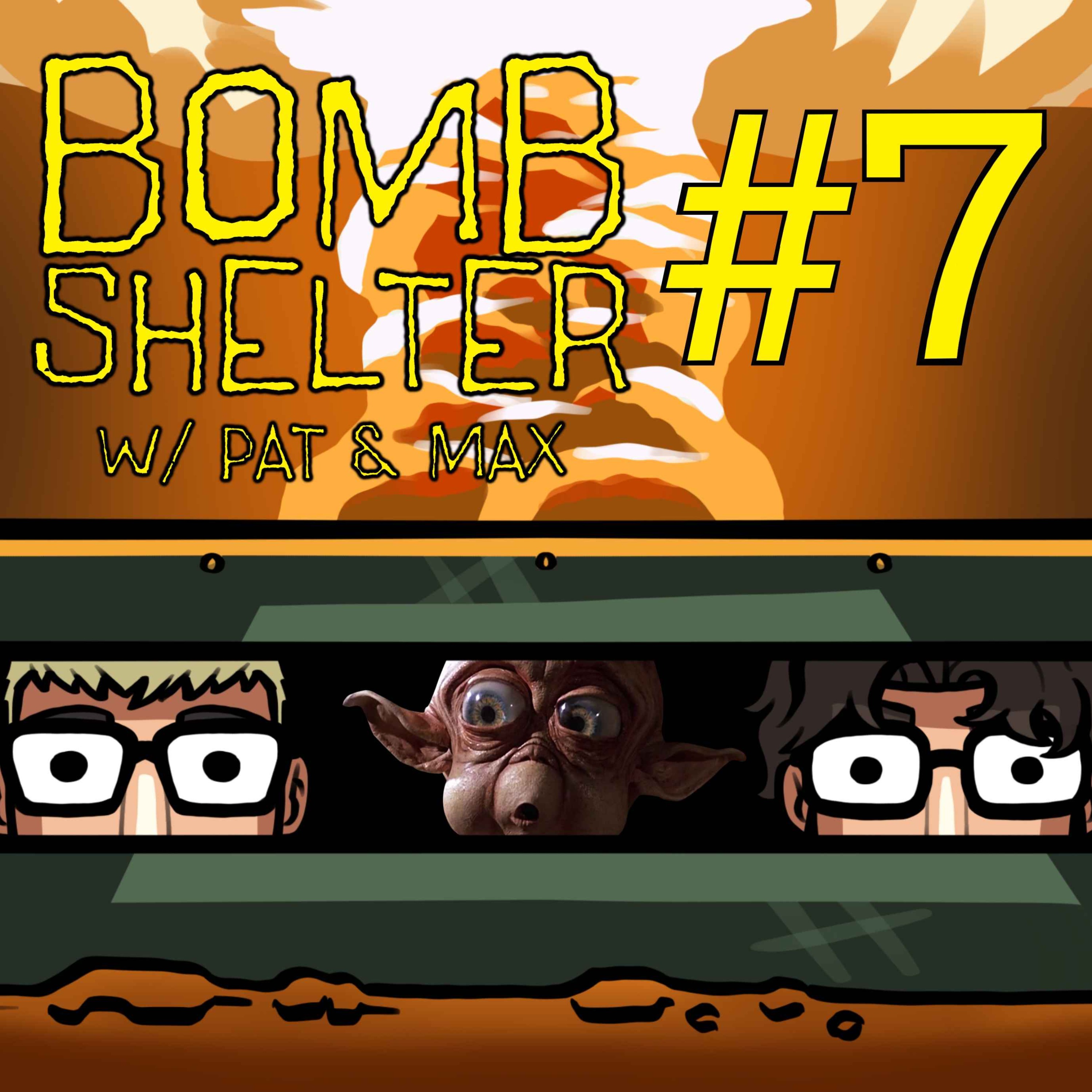 Bomb Shelter w/ Pat & Max
