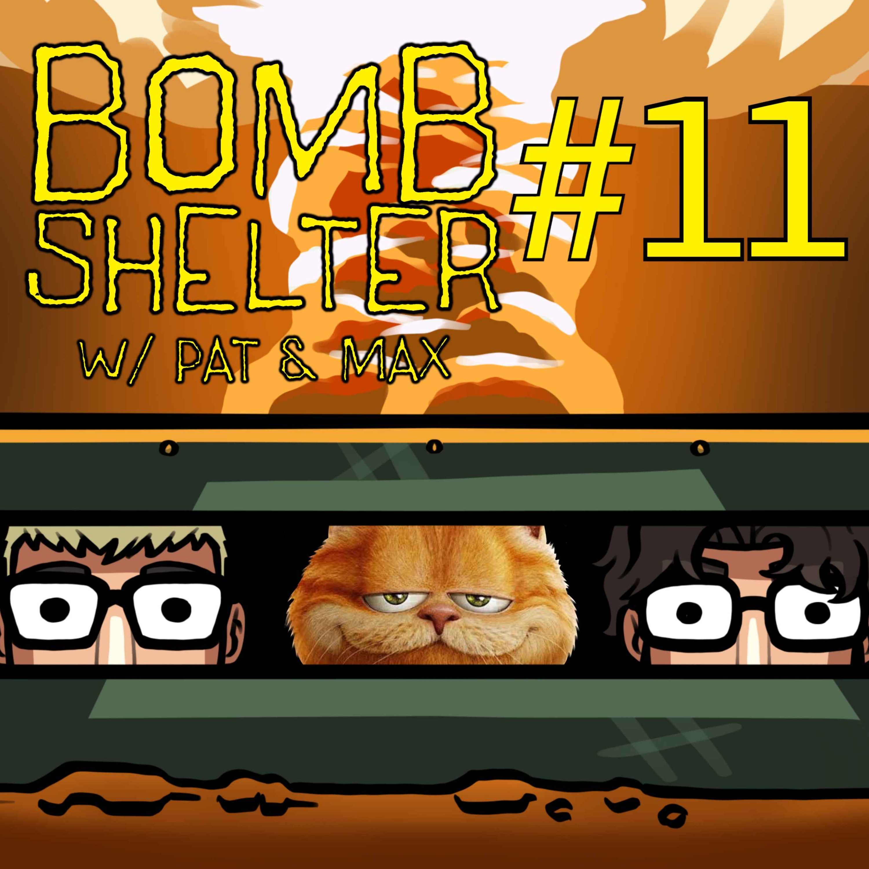 Bomb Shelter w/ Pat & Max