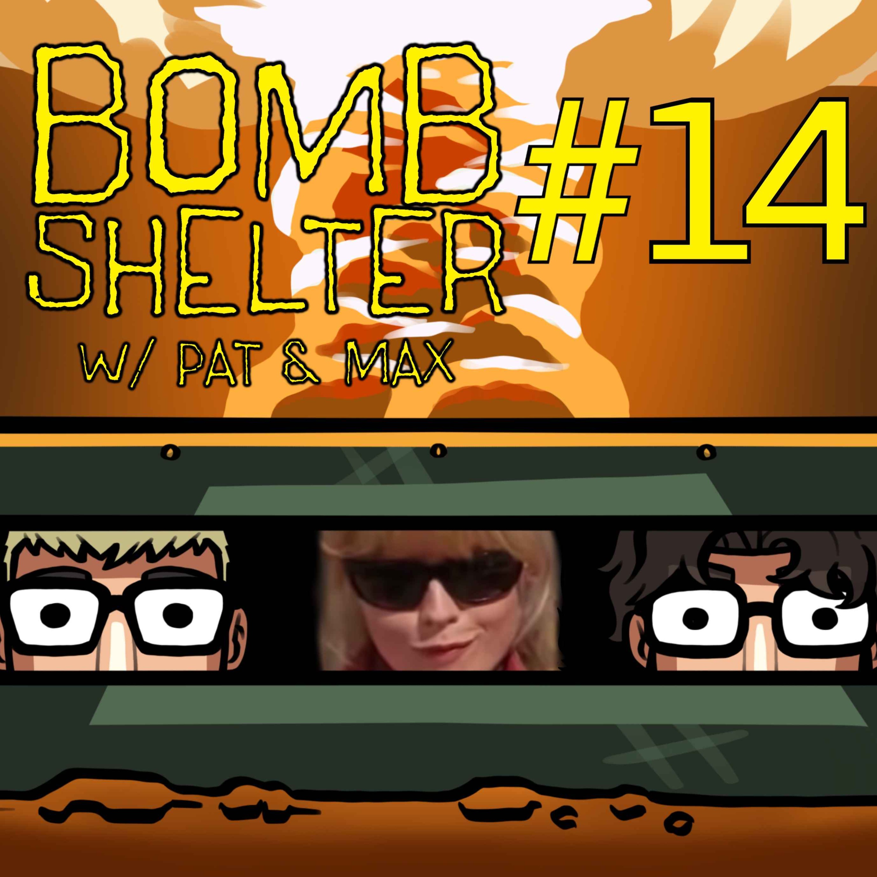 Bomb Shelter w/ Pat & Max