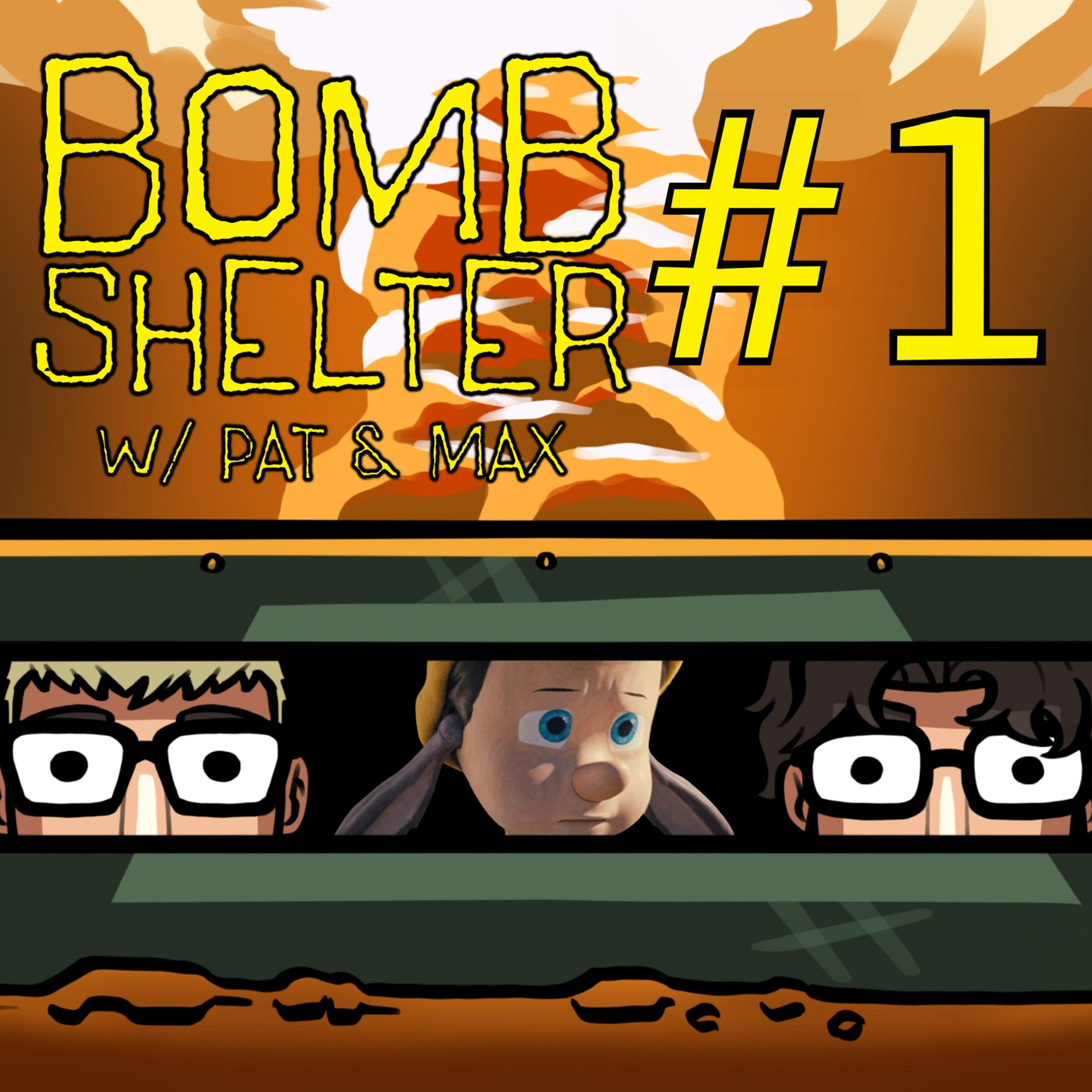 Bomb Shelter w/ Pat & Max